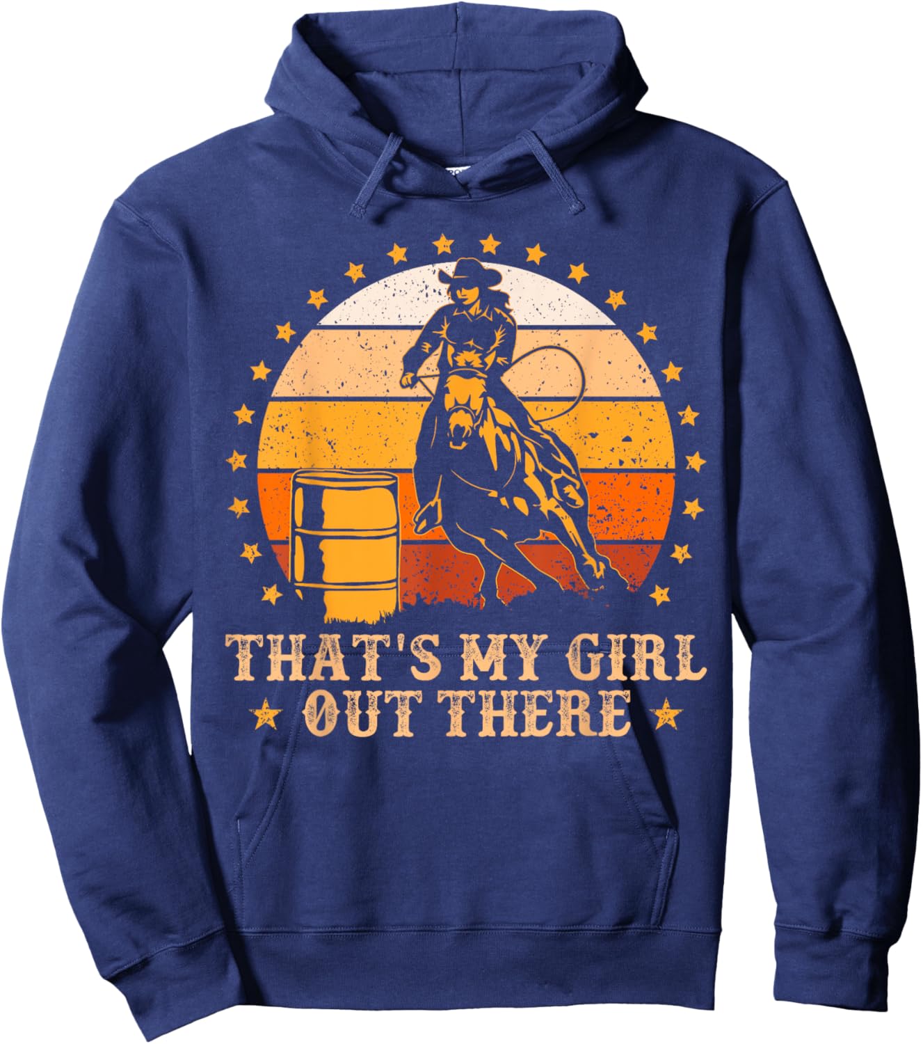 That's My Girl Out There Vintage Barrel Racing Rodeo Dad Mom Hoodie - Hoodie | Navy