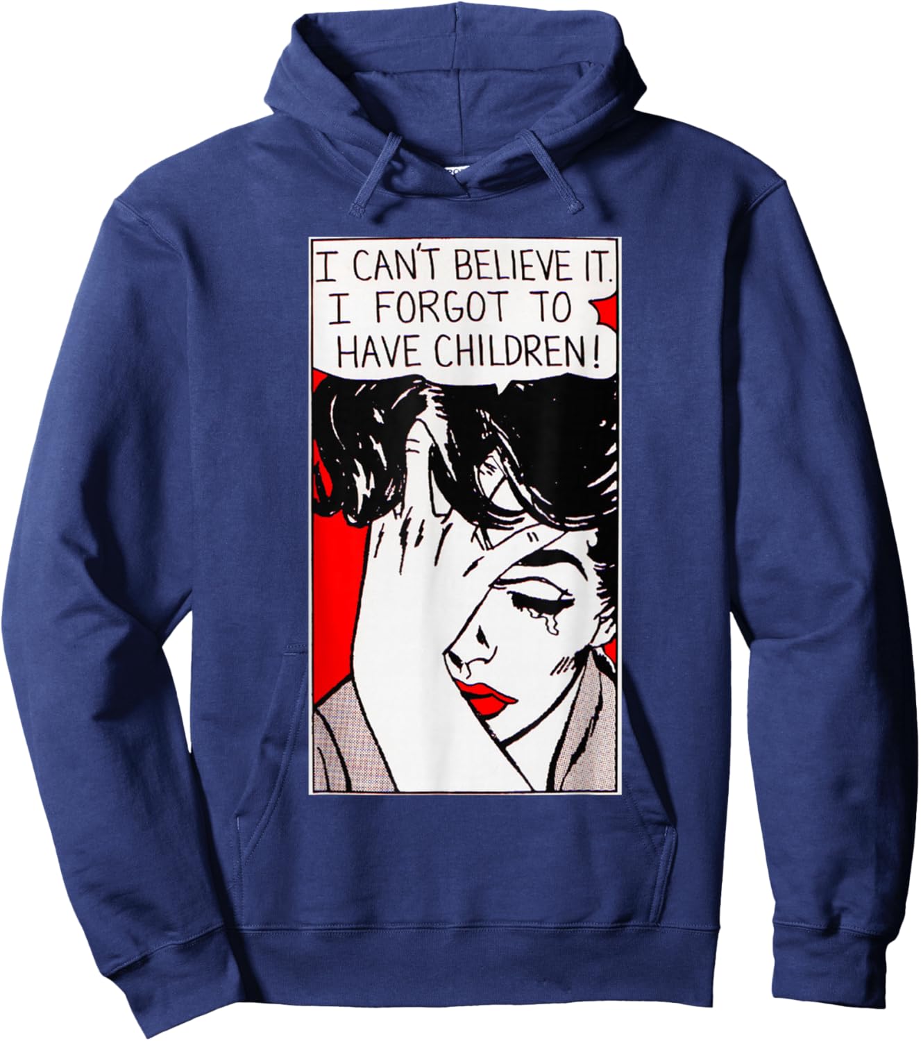 I Can't Believe It I Forgot to Have Children Hoodie - Hoodie | Navy