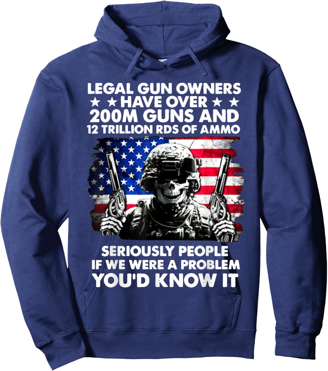 Legal Gun Owners Have Over 200m Guns And 12 Trillion RDS Hoodie - Hoodie | Navy