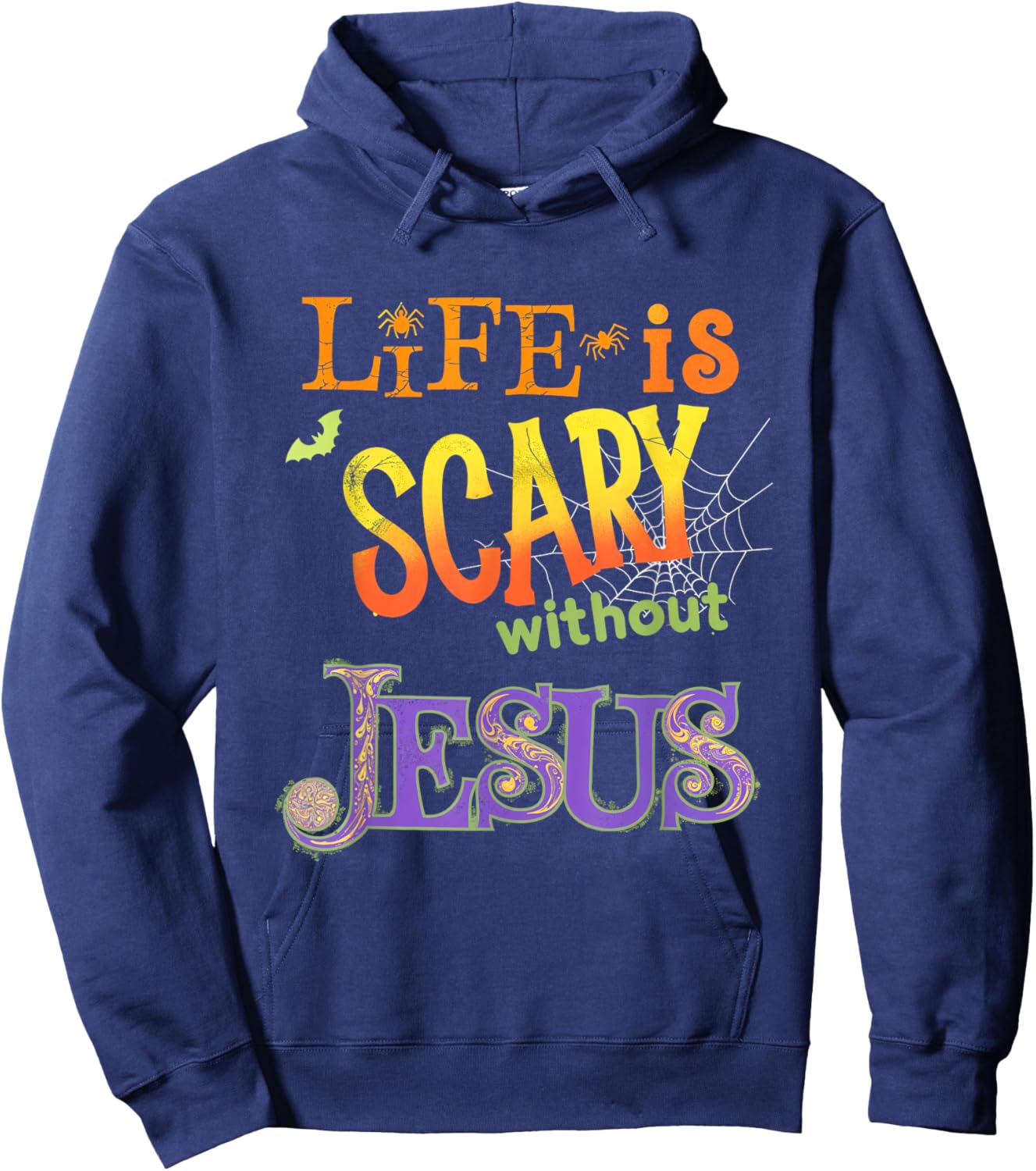 Life is Scary Without Jesus Faith Halloween Christian Hoodie - Hoodie | Navy