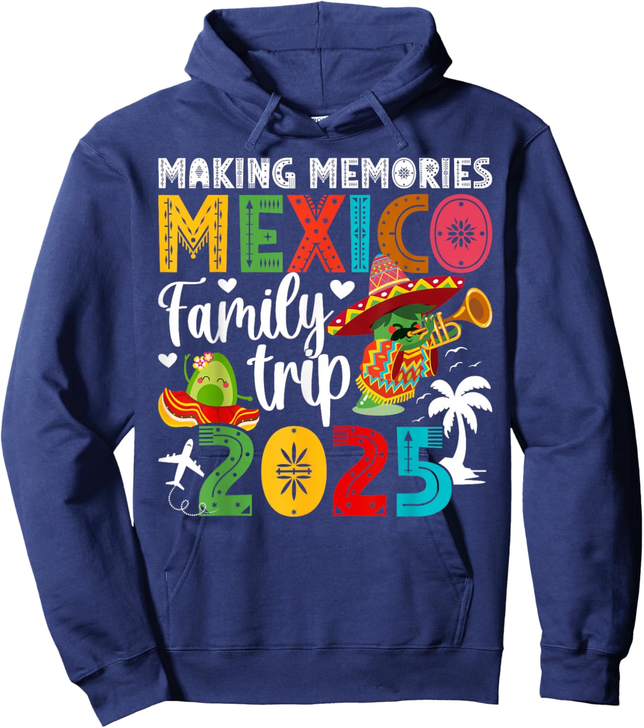 Making Memories Mexico Family Trip 2025 Mexico Vacation Hoodie - Hoodie | Navy