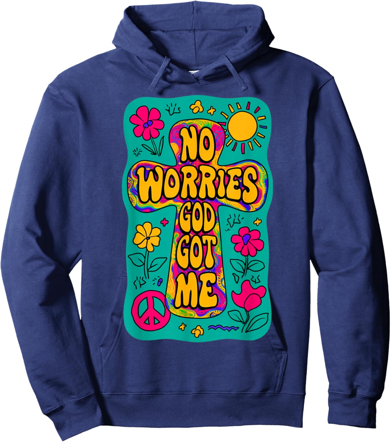 No Worries God-Got Me Hippie Funny Christian Religion Jesus Hoodie - Hoodie | Navy