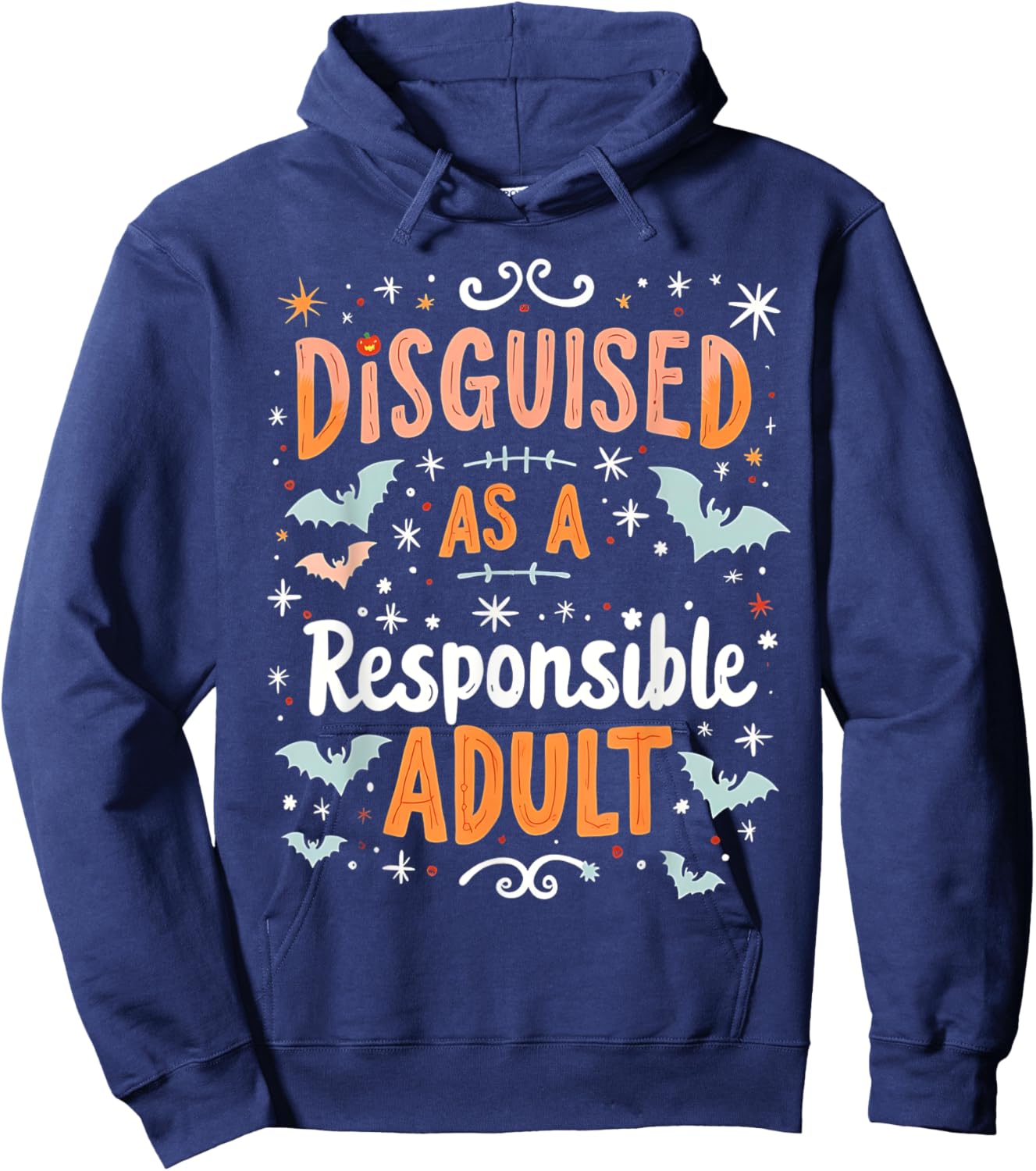 Funny Halloween Costume Disguised As A Responsible Adult Hoodie - Hoodie | Navy