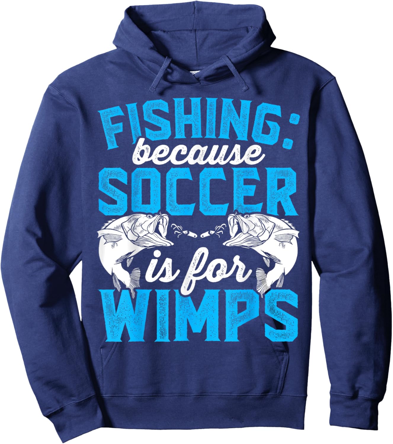 Fishing because soccer is for wimps - Design for fishermen Hoodie - Hoodie | Navy