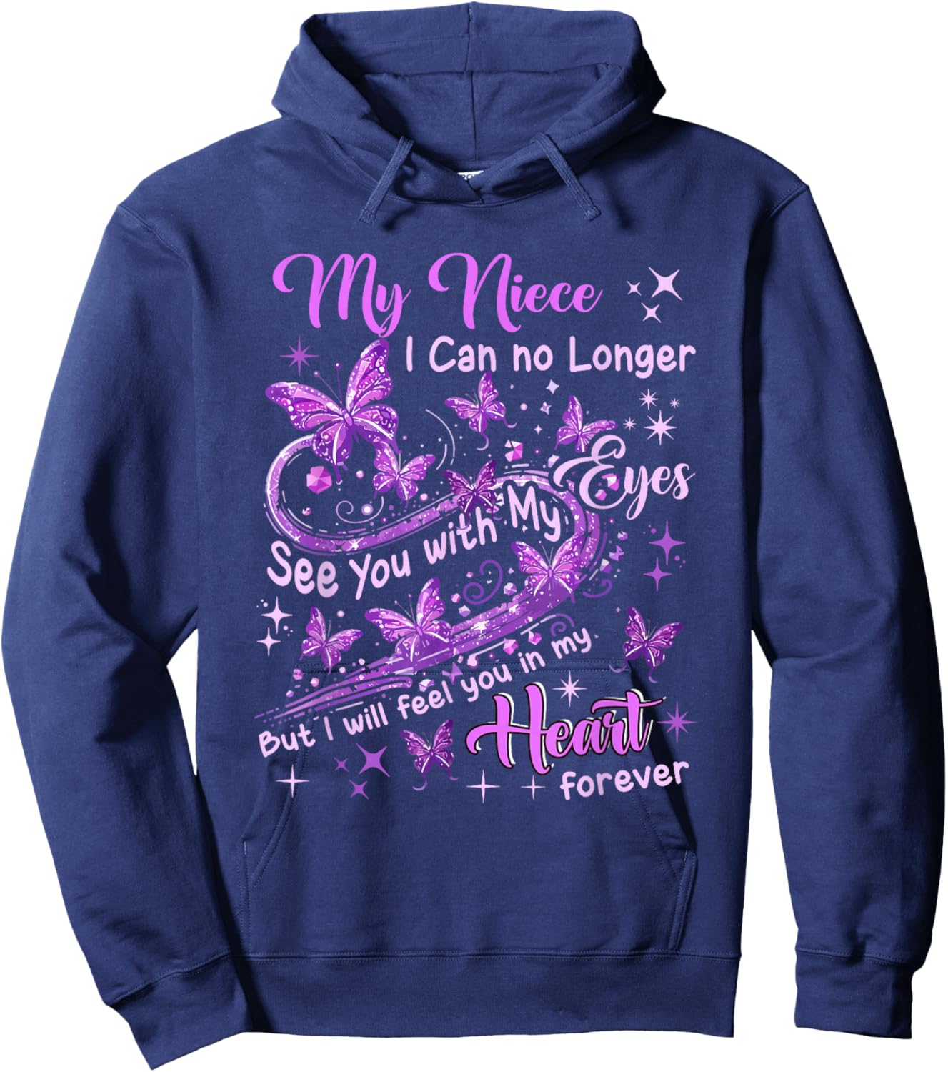 Niece Can No See With My Eyes But Feel In Heart Memorial Hoodie - Hoodie | Navy