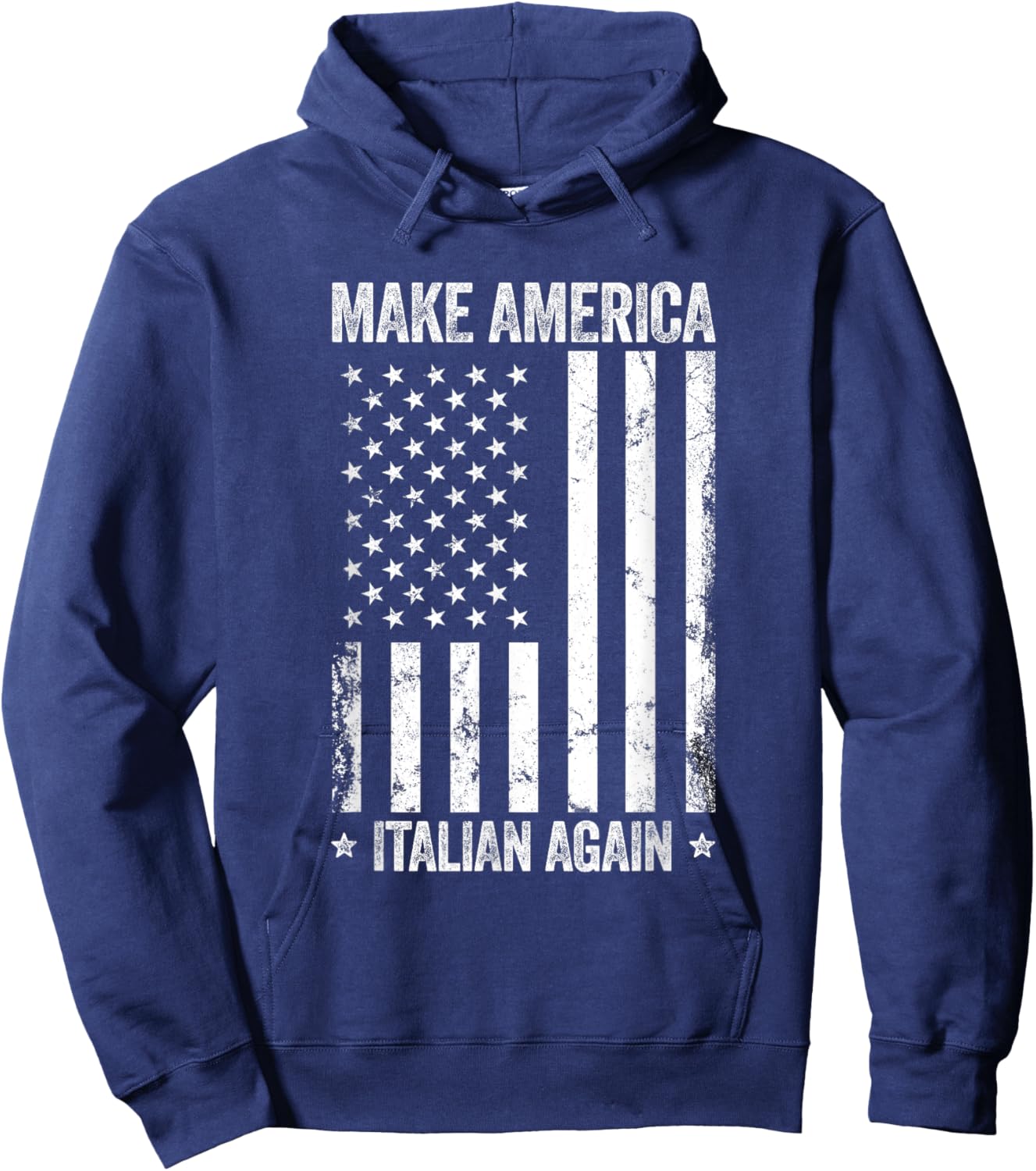 Make America Italian Again Funny US Flag Patriotic Party Men Hoodie - Hoodie | Navy
