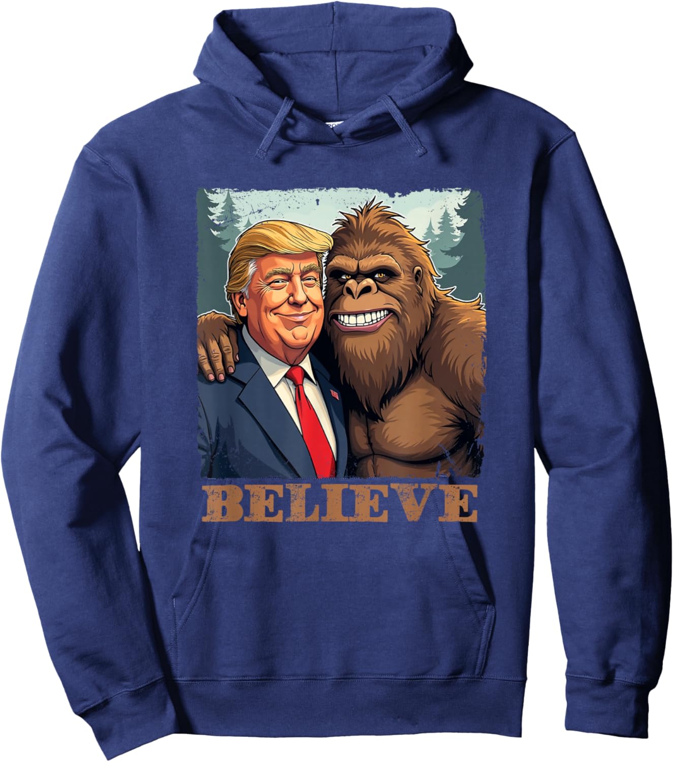 Trump Sasquatch Bigfoot Believe Funny Novelty Retro Hoodie - Hoodie | Navy