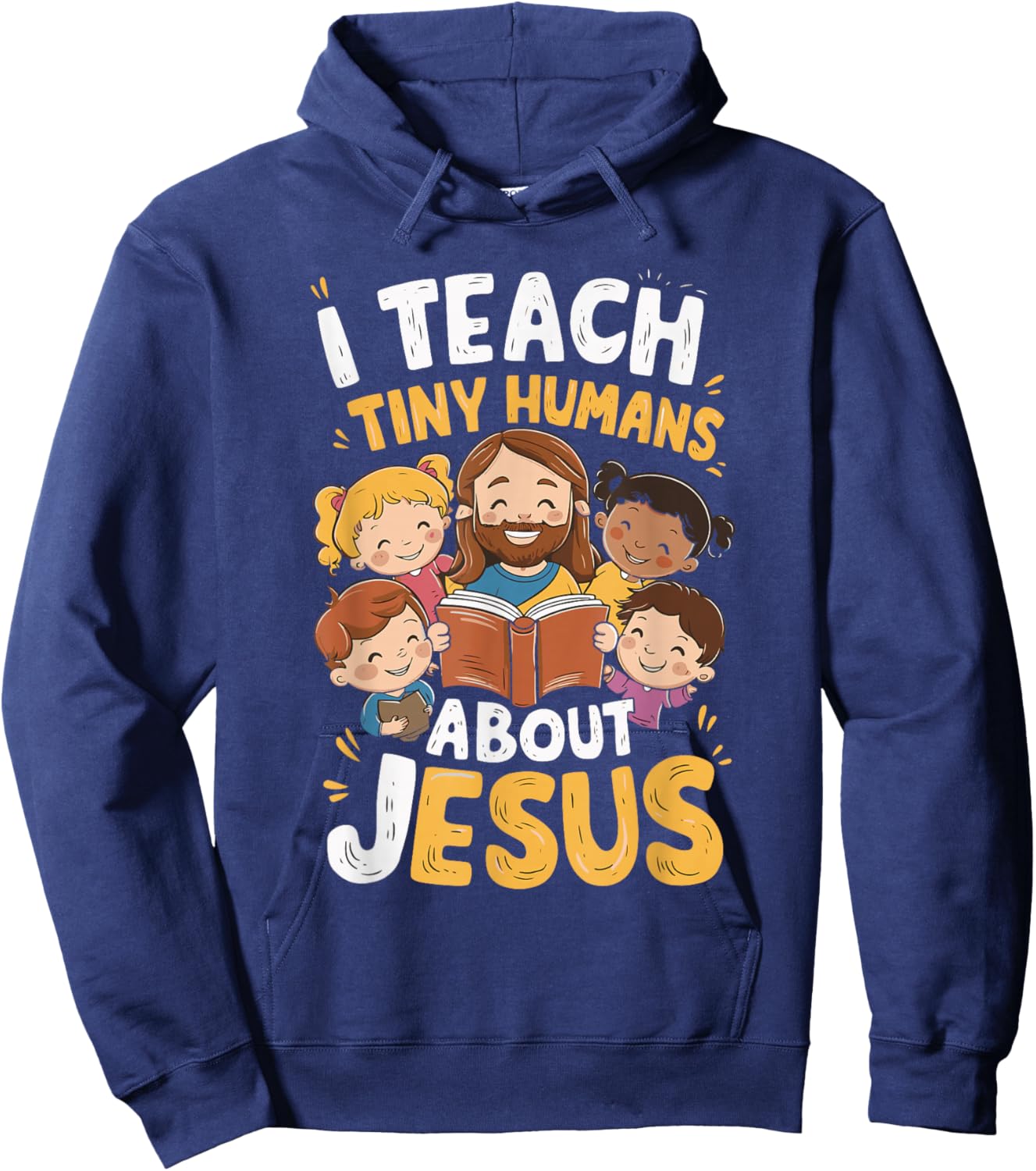 I Teach Tiny Humans About Jesus Hoodie - Hoodie | Navy
