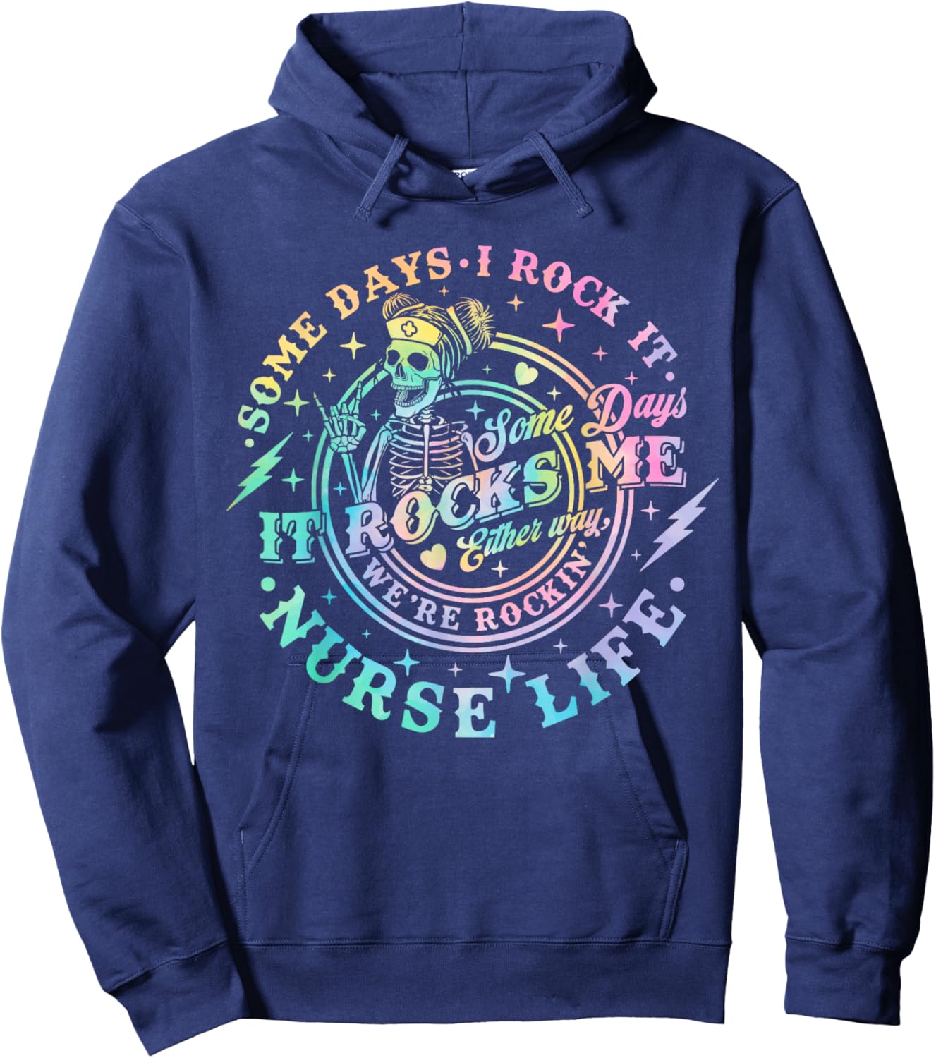 Some Days I Rock It Some Days It Rocks Me Tie Dye Nurse Life Hoodie - Hoodie | Navy