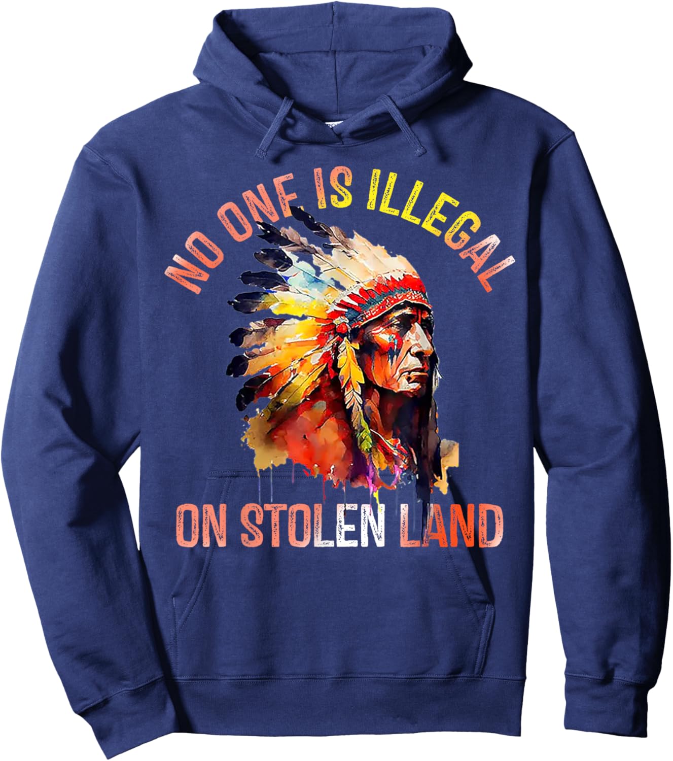 No One Is Illegal On Stolen Land Hoodie - Hoodie | Navy