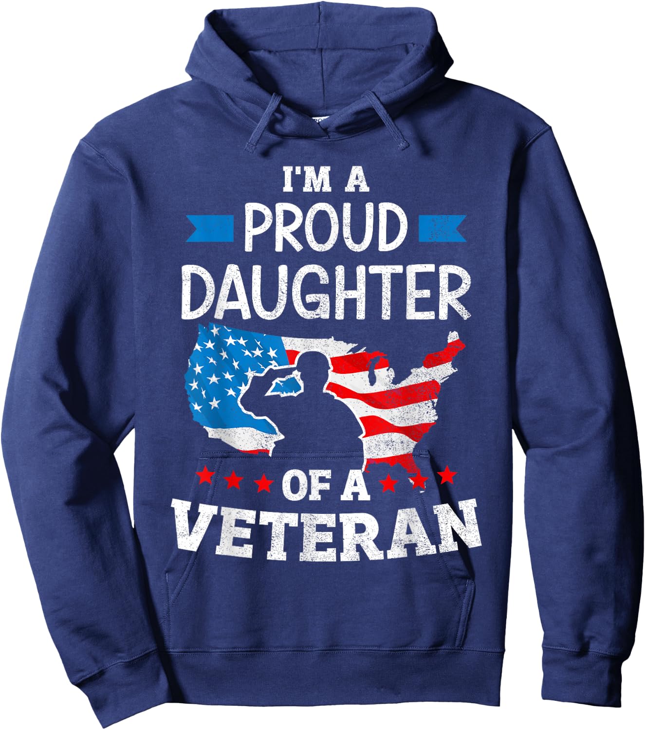 Im a proud daughter of a veteran USA map flag veterans day Hoodie - Hoodie | Navy
