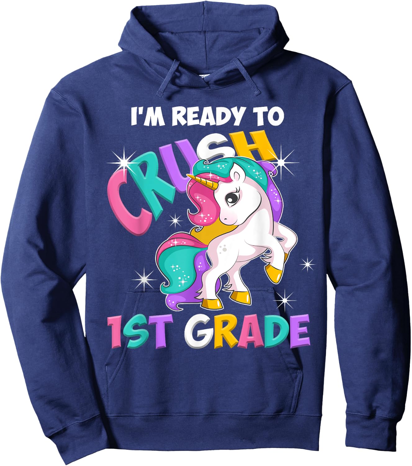 I'm ready to crush 1st Grade Unicorn Back to School Hoodie - Hoodie | Navy