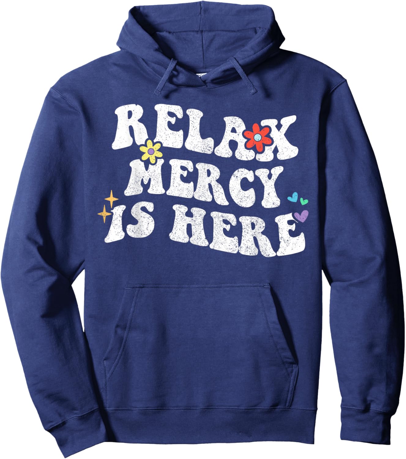 Retro Groovy Relax Mercy Is Here Funny Mother's Day Name Hoodie - Hoodie | Navy