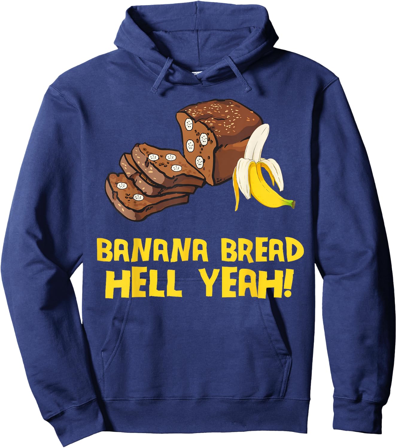 Banana Bread Hell Yeah Hoodie - Hoodie | Navy