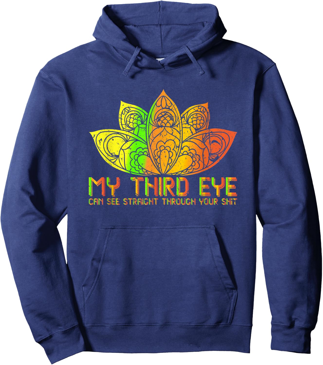 My Third Eye Can See Through Your Shit Spiritual Hoodie - Hoodie | Navy