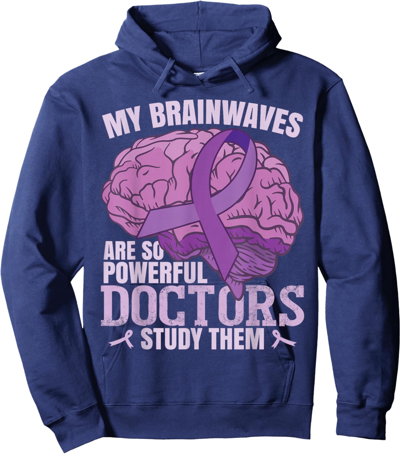 My Brainwaves Are So Powerful | Epilepsy Hoodie - Hoodie | Navy