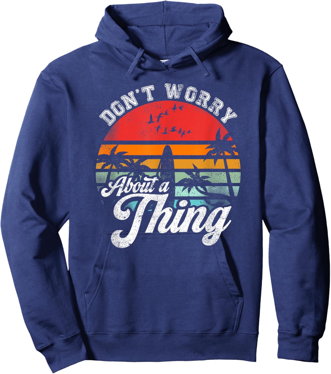 Retro Beach Summer Vibes Don't Worry About A Thing Funny Jamaica Rasta Reggae Novelty Hoodie - Hoodie | Navy
