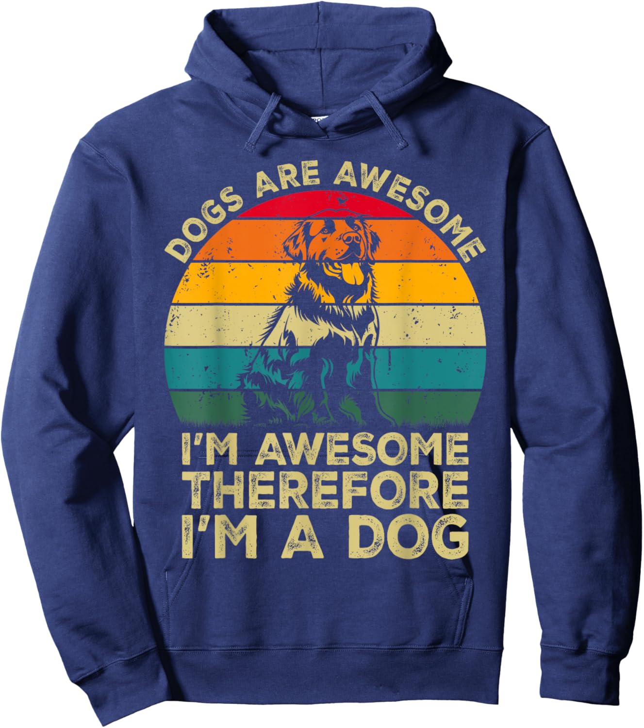 Dogs Are Awesome. I'm Awesome Therefore I'm a Dog Hoodie - Hoodie | Navy
