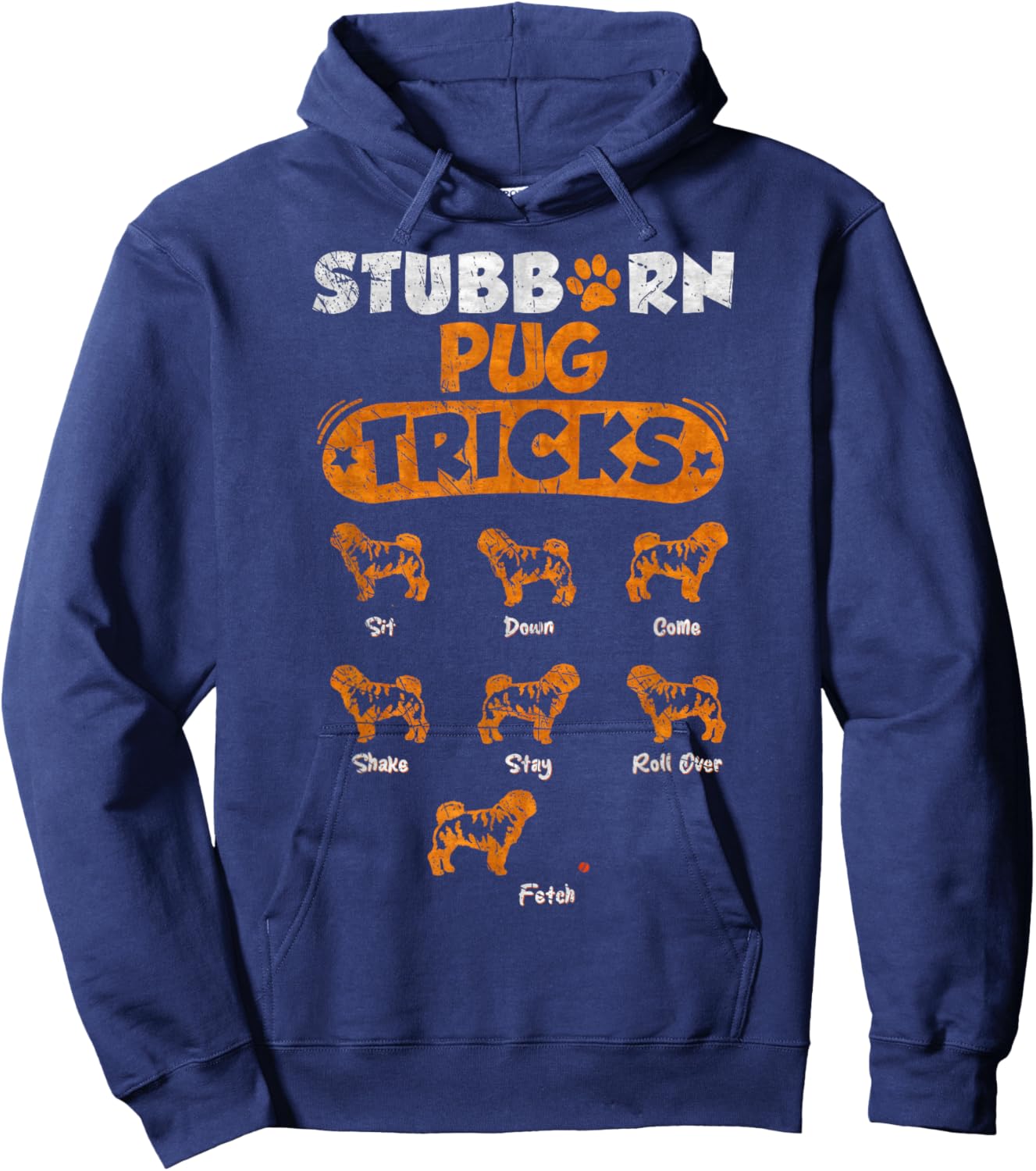 Vintage Stubborn Pug Dog Tricks Funny Puppy Lover Women Kids Hoodie - Hoodie | Navy