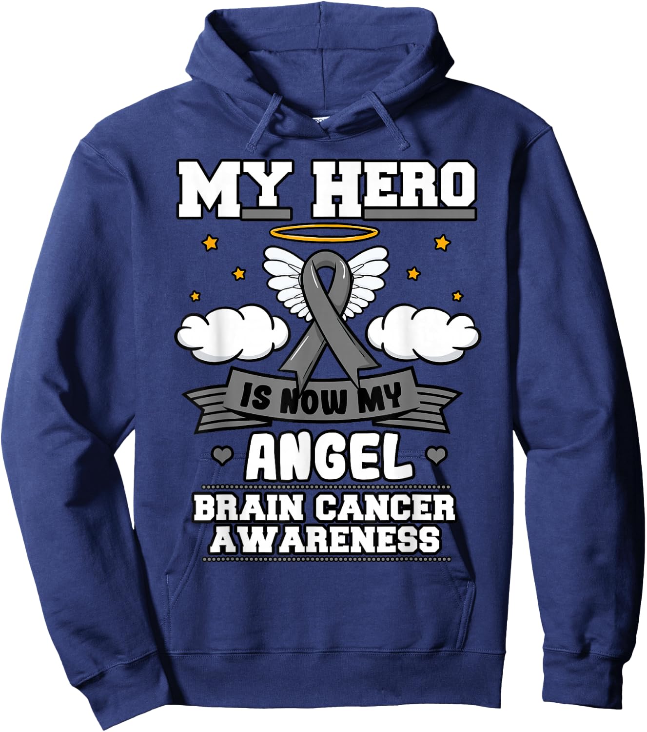 My Hero Is Now My Angel Brain Cancer Grey Ribbon Metastasis Hoodie - Hoodie | Navy