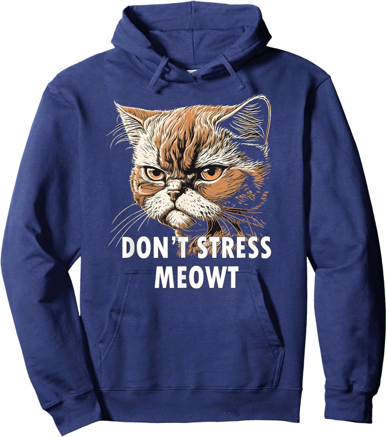 Grumpy Funny Cat Don't Stress Meowt Silly Cats Lover Men Women Kids Hoodie - Hoodie | Navy