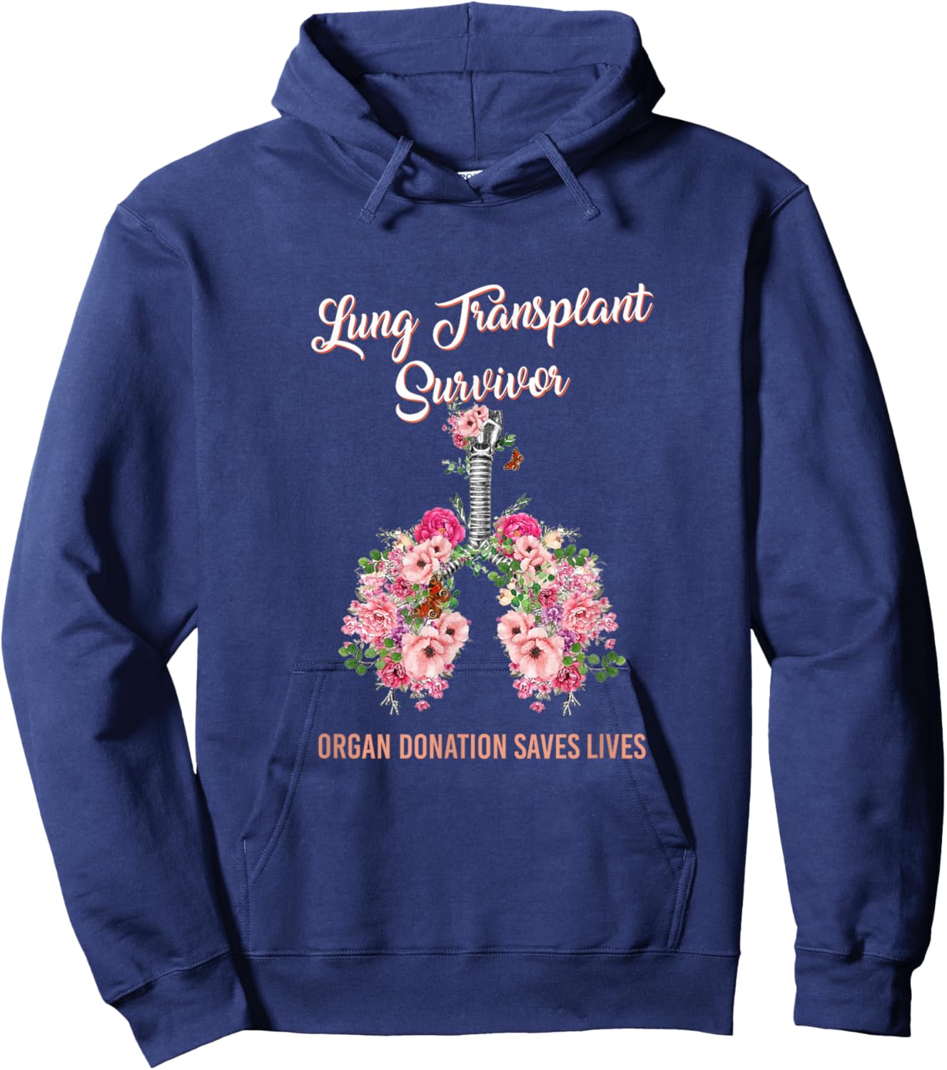 Lung Transplant Survivor Organ Donation Saves Lives Floral Hoodie - Hoodie | Navy