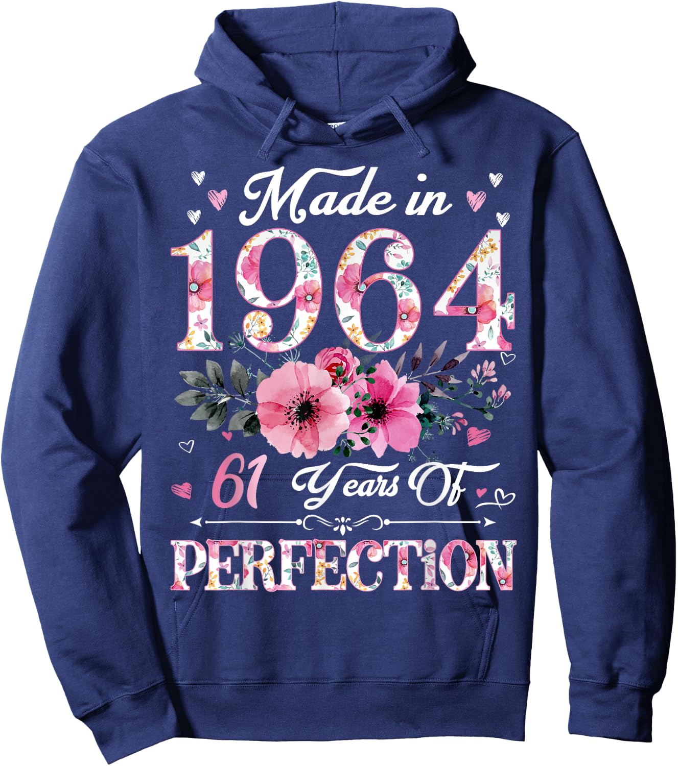 61 Year Old Made In 1964 Floral 61st Birthday Gift Hoodie - Hoodie | Navy