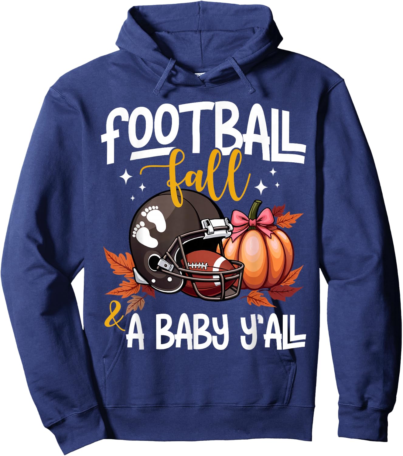 Fall Pregnancy Announcement Football Fall & A Baby Y'all Hoodie - Hoodie | Navy