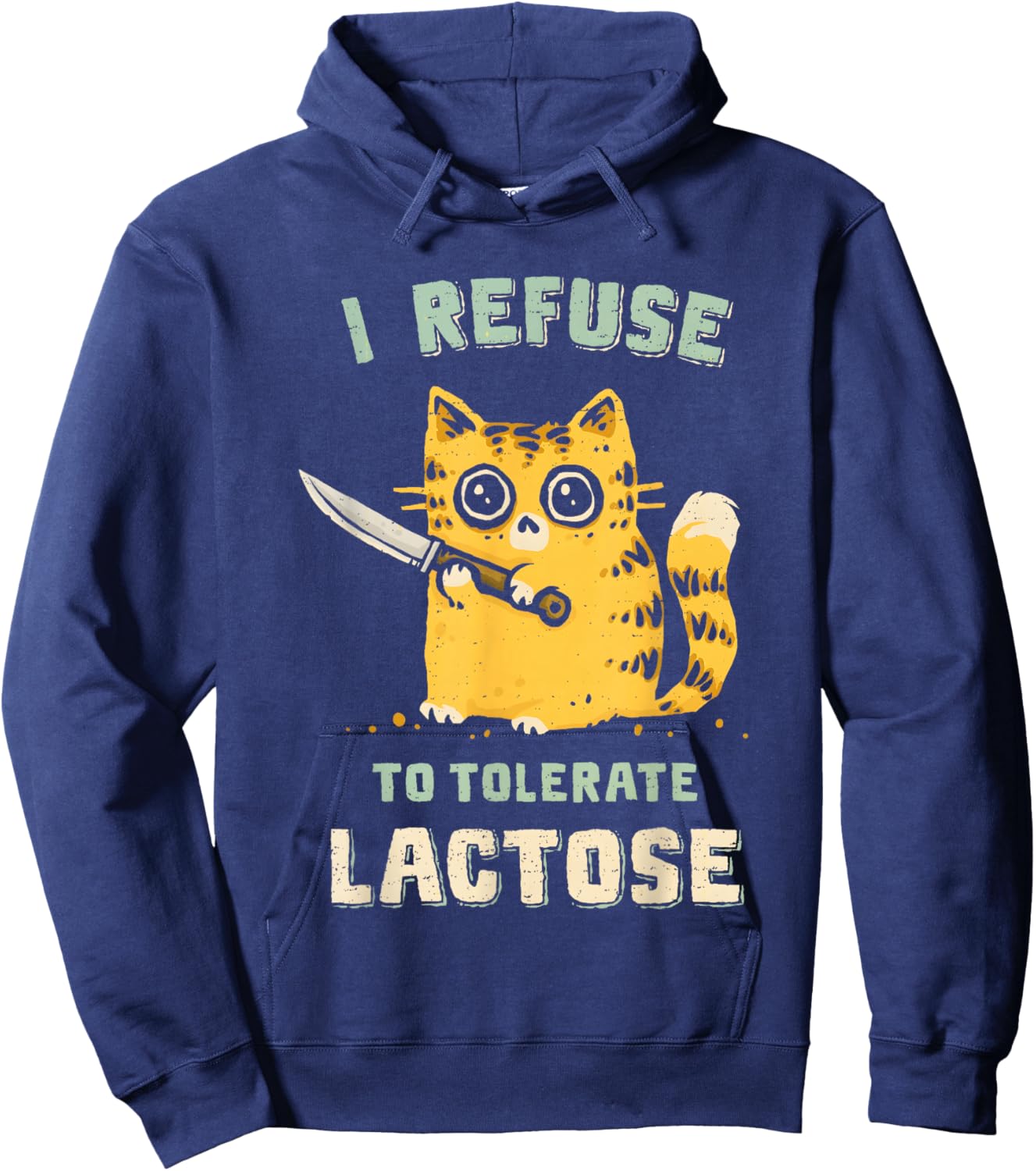 I Refuse To Tolerate Lactose Cat Men Women Hoodie - Hoodie | Navy