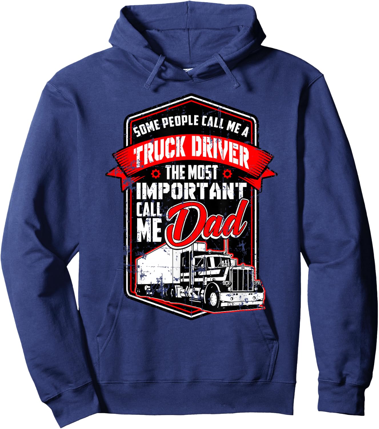 Funny Semi Truck Driver Design Gift Truckers and Dads Hoodie - Hoodie | Navy