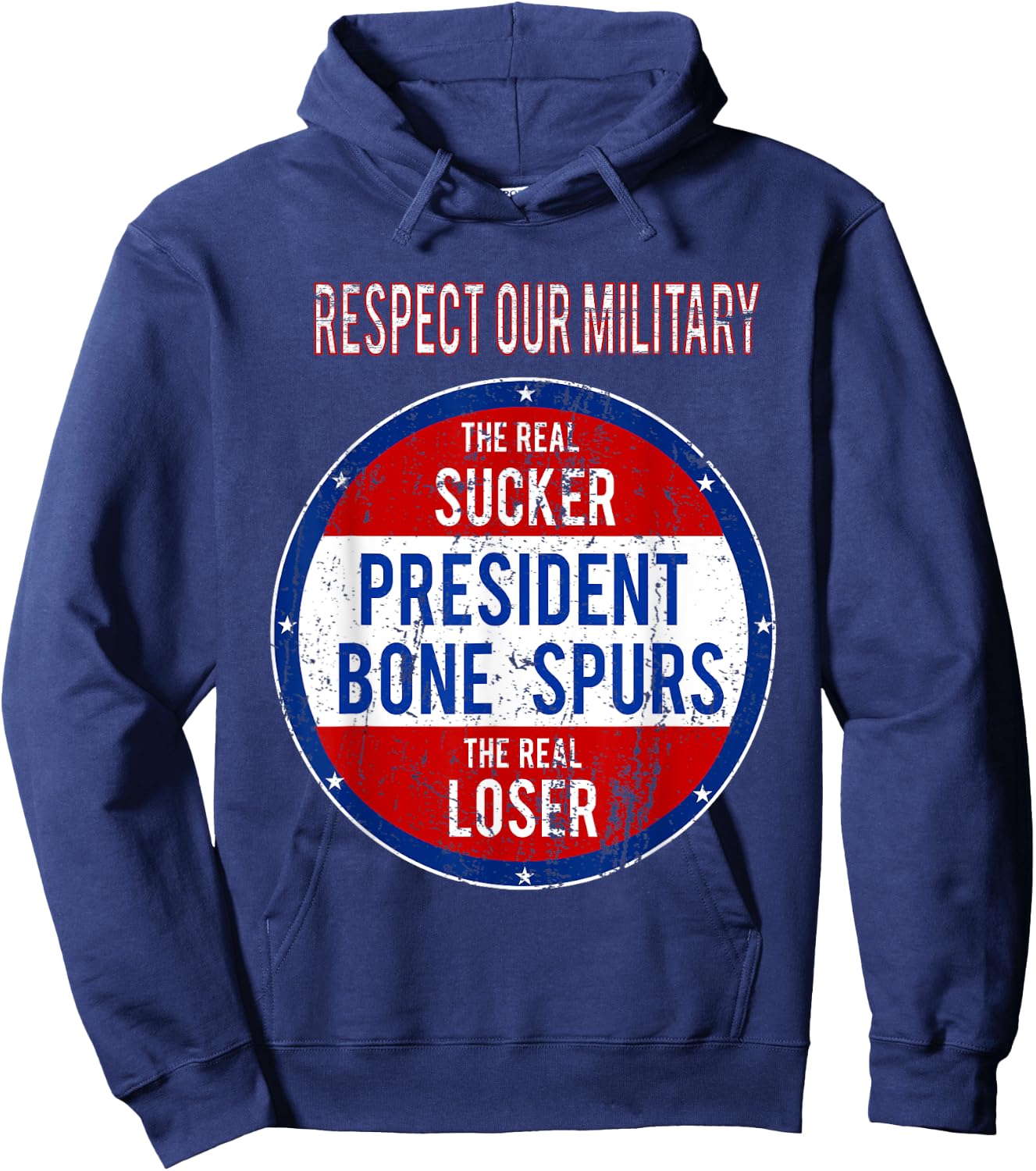 Anti Trump Sucker Loser We Respect Our Military Hoodie - Hoodie | Navy