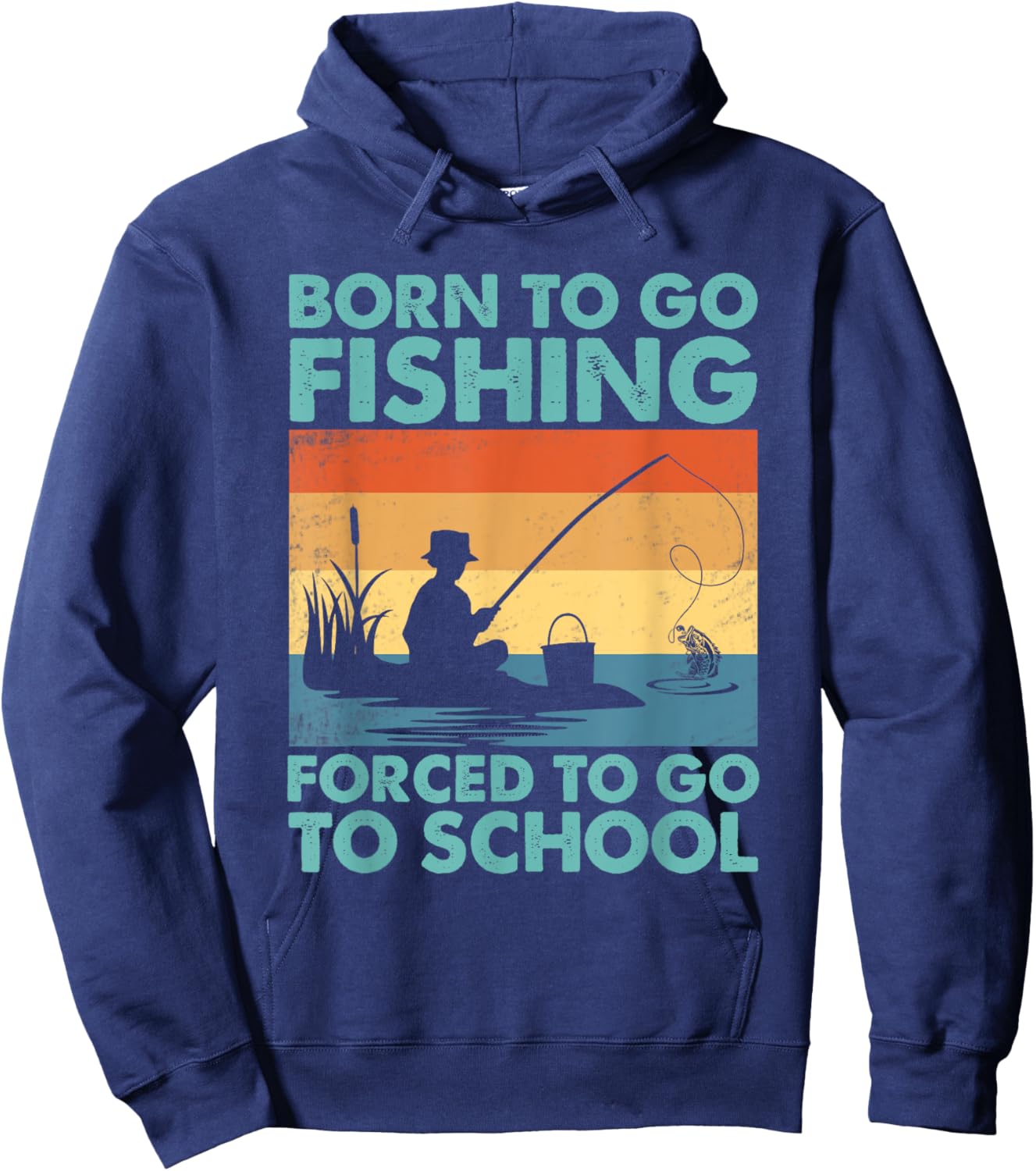 Funny Born To Go Fishing Forced To Go To School Boys Fishing Hoodie - Hoodie | Navy