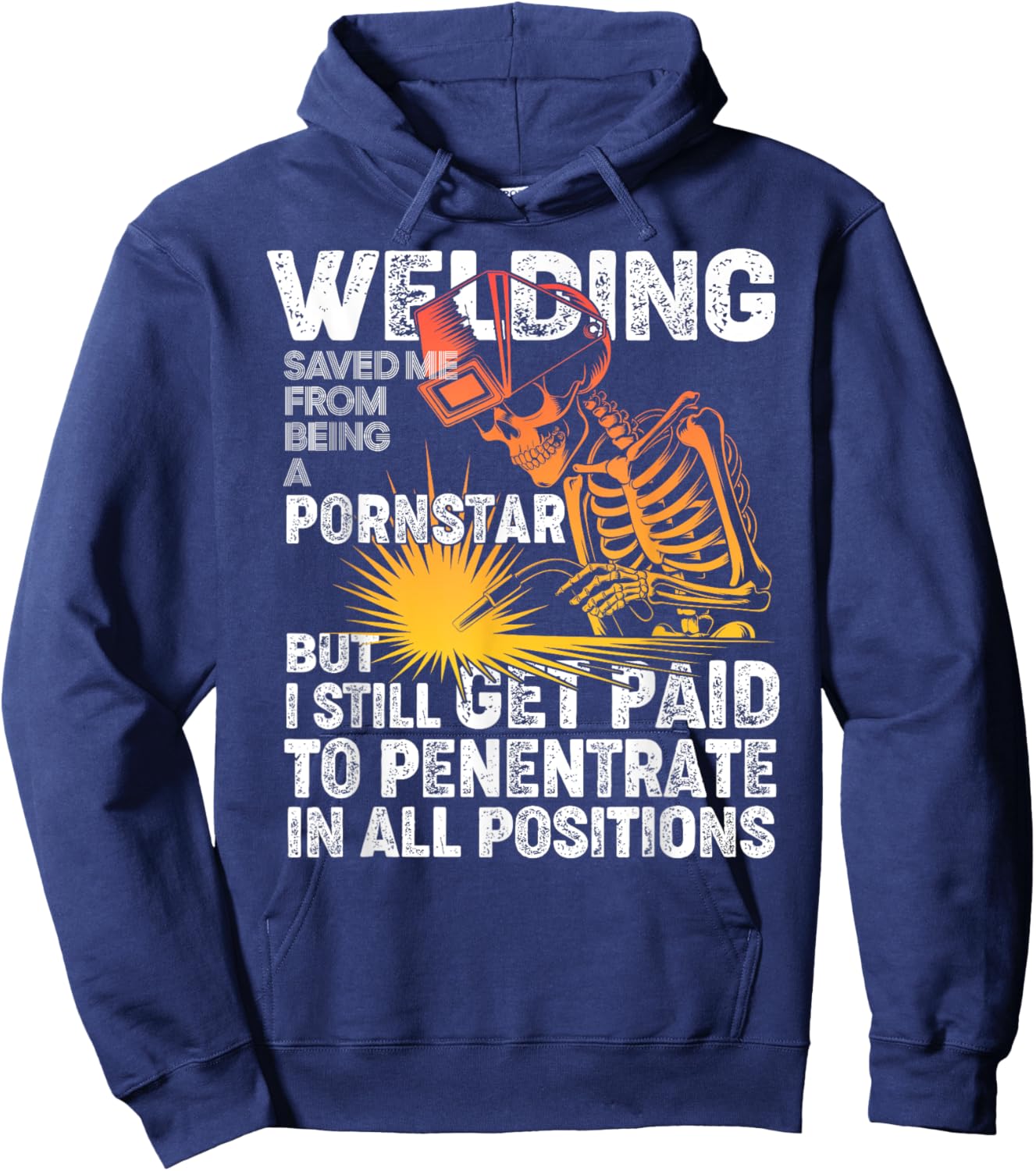 Welding Saved Me Being A Pornstar Funny Welder - Tig Mig Hoodie - Hoodie | Navy
