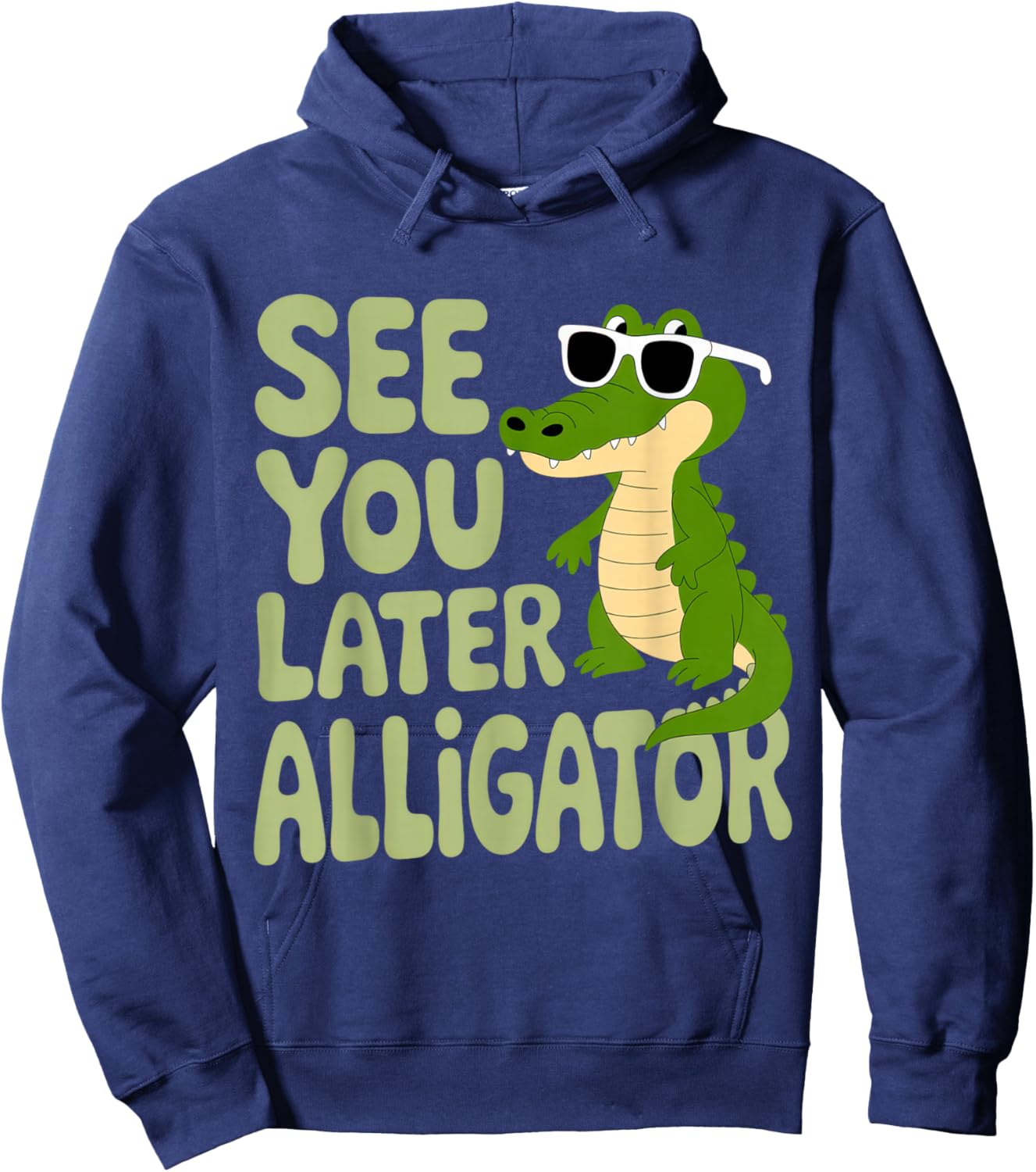 See You Later Alligator for Laid-Back Kids and Adults Summer Hoodie - Hoodie | Navy