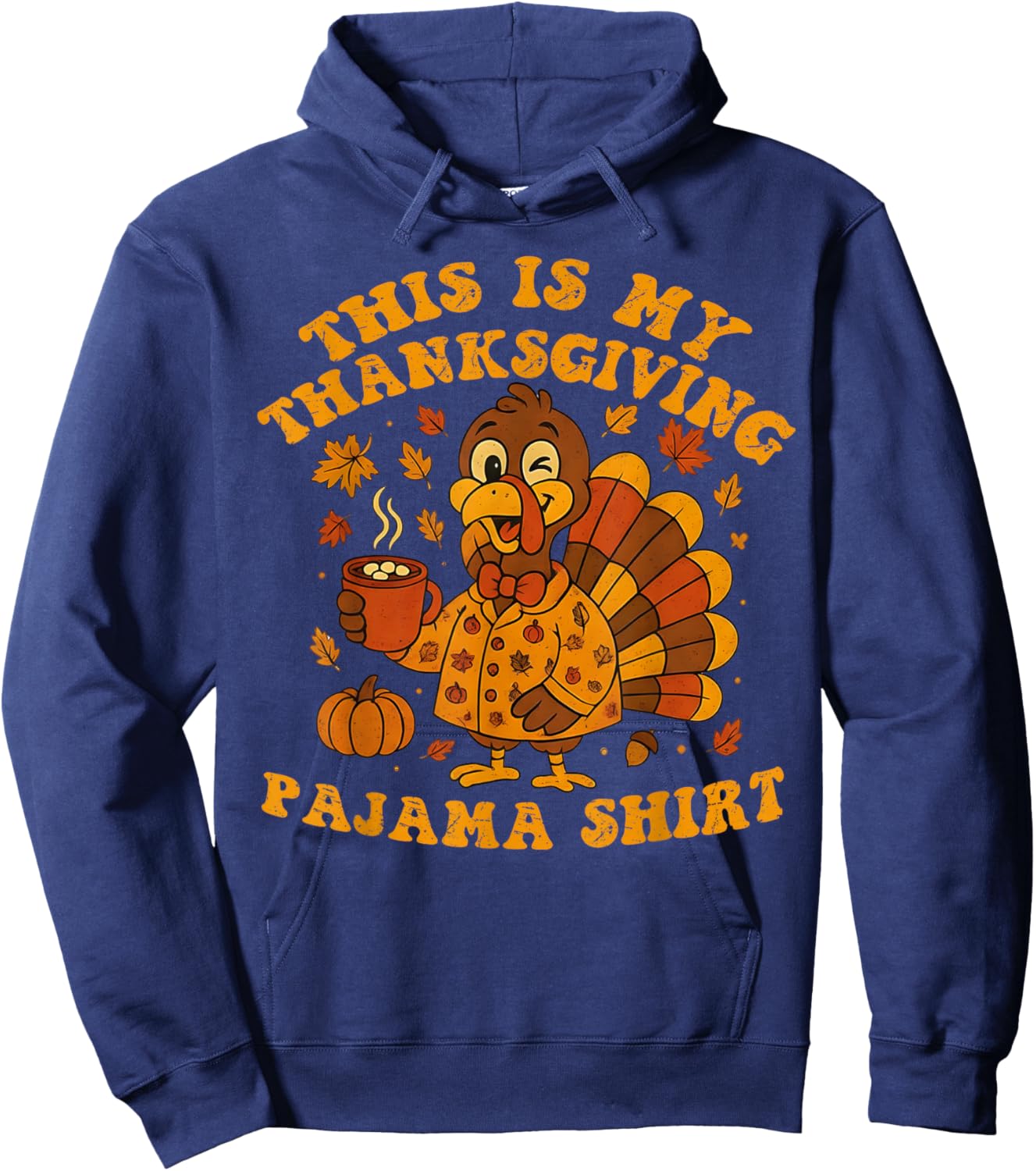 This is My Thanksgiving Pajama Shirt Adult Kid Men Women Pjs Hoodie - Hoodie | Navy