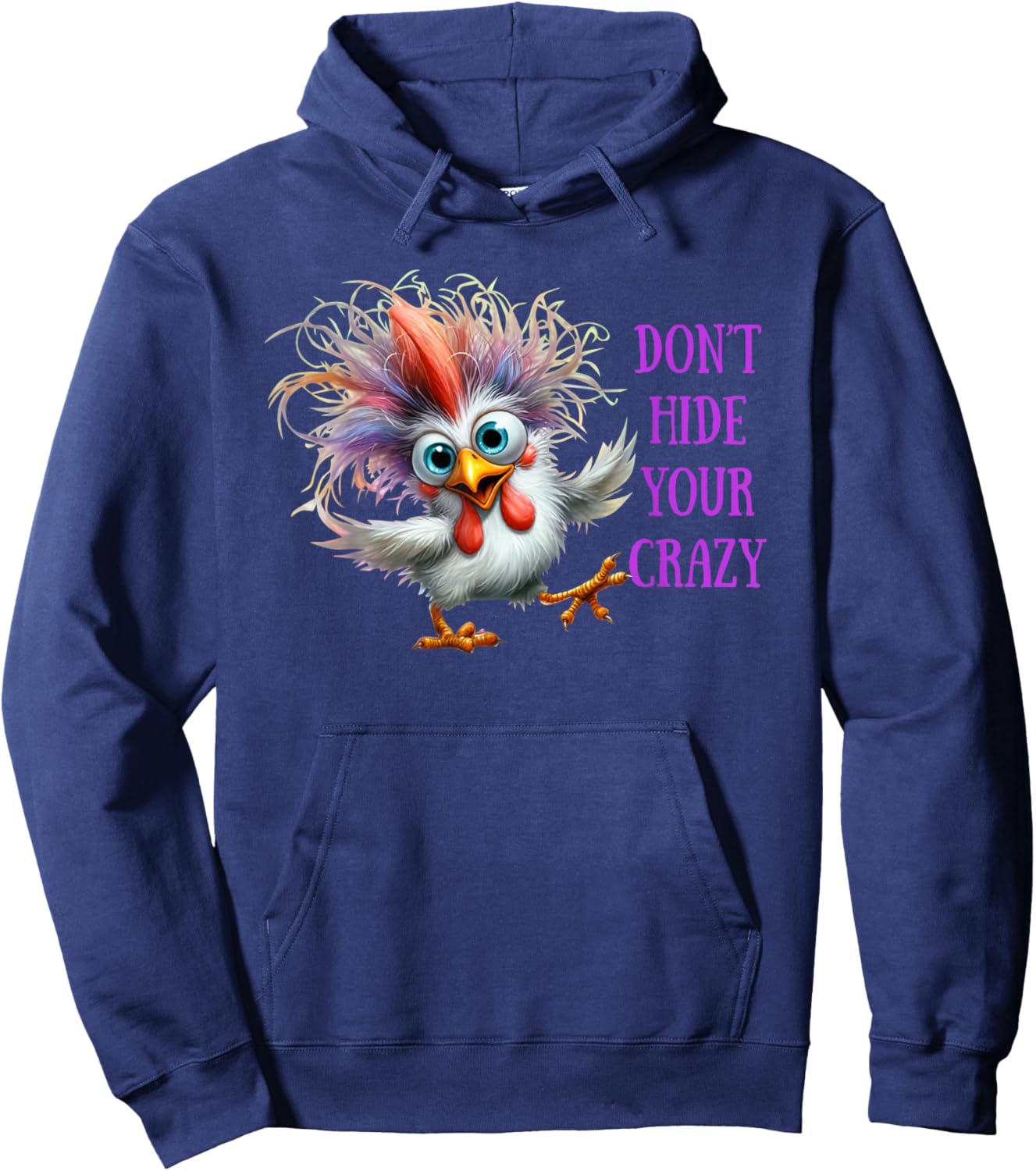 Don't Hide Your Crazy Chicken Men Colorful Chicken Hoodie - Hoodie | Navy