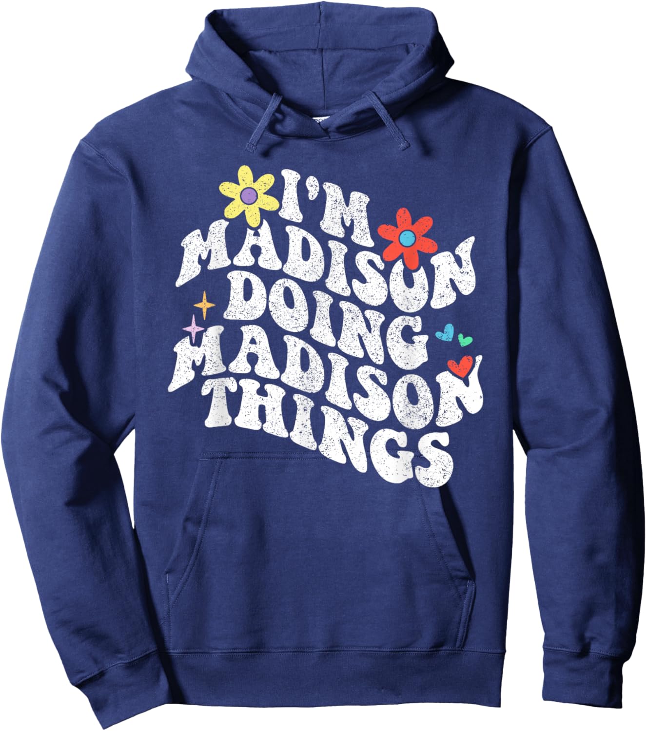 Groovy Im Madison Doing Madison Things Funny Mother's Day Hoodie - Hoodie | Navy