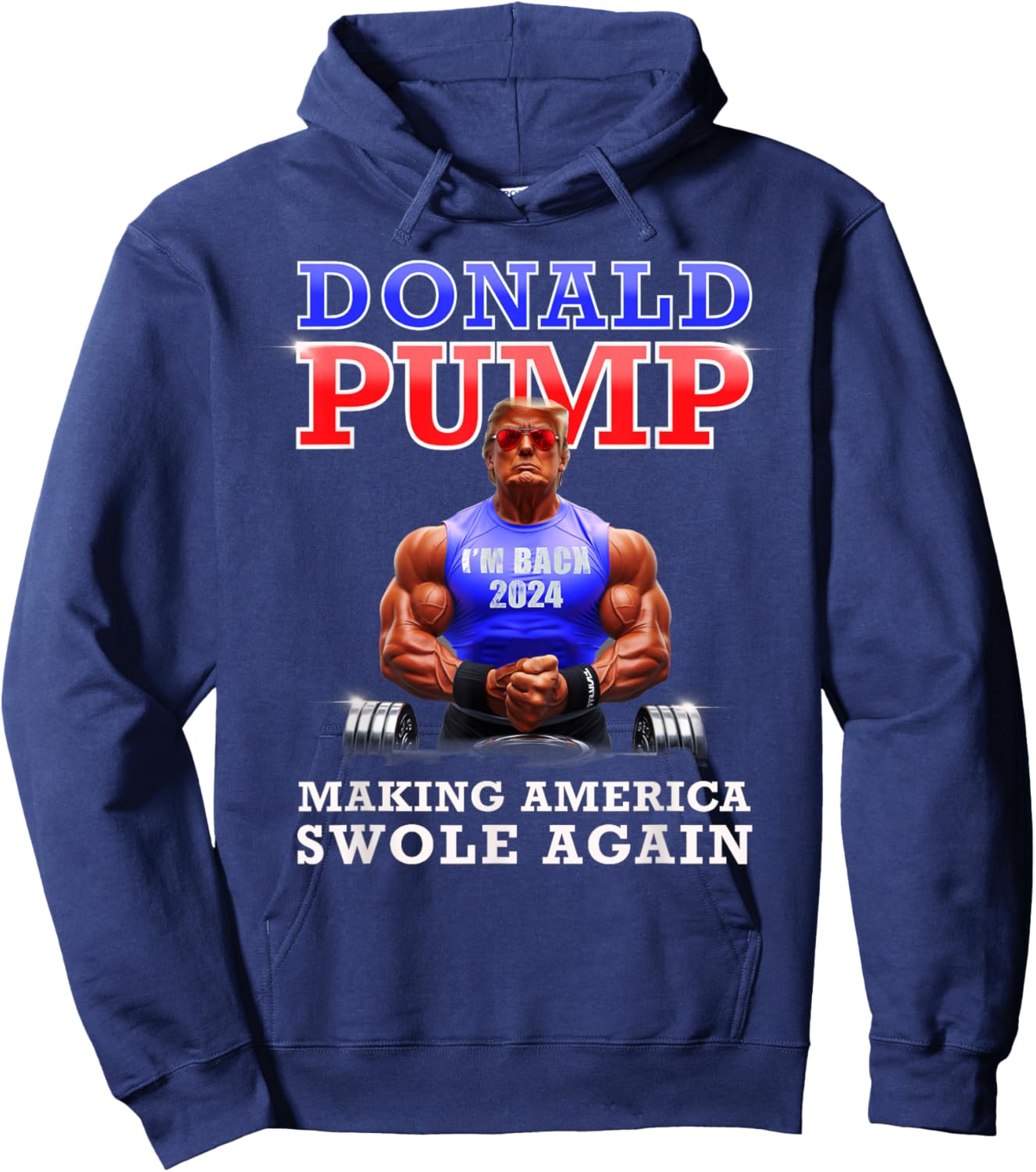 Donald Pump Funny Trump Making America Swole Again 2024 Hoodie - Hoodie | Navy