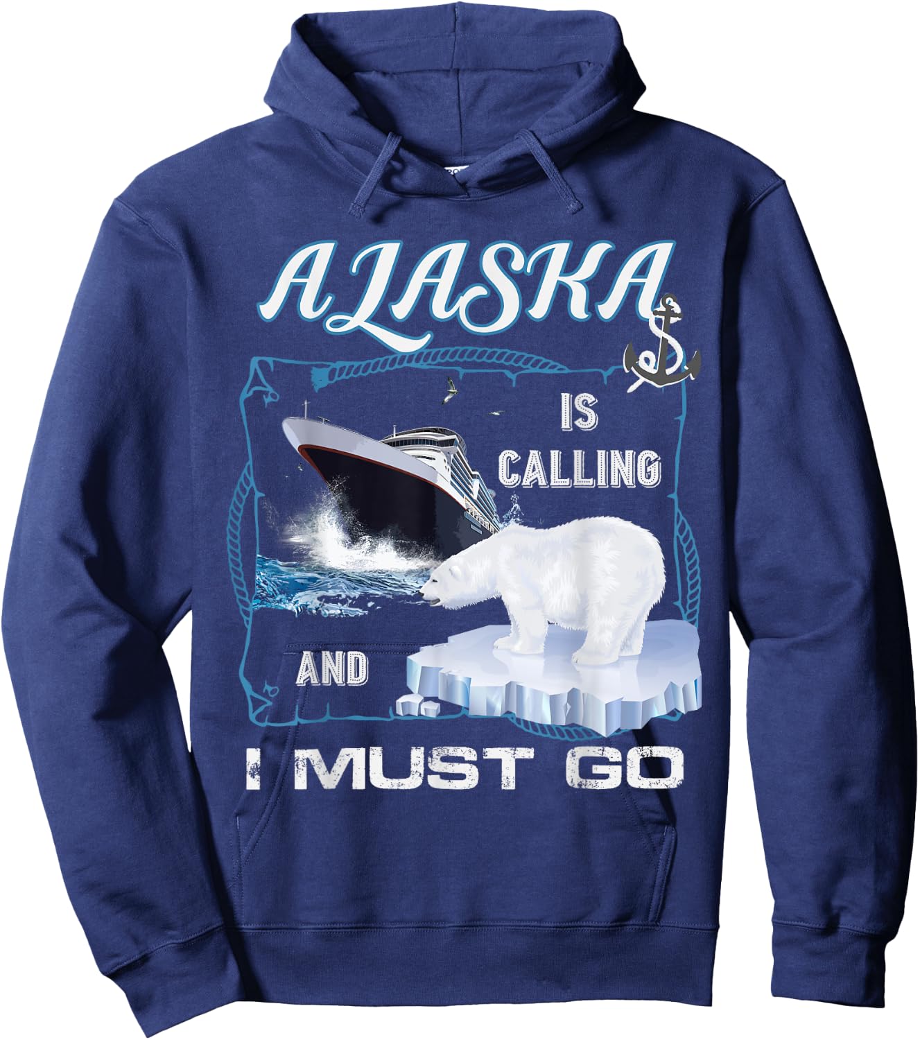 Alaska is Calling and I Must Go Shirt - Funny Cruising Hoodie - Hoodie | Navy