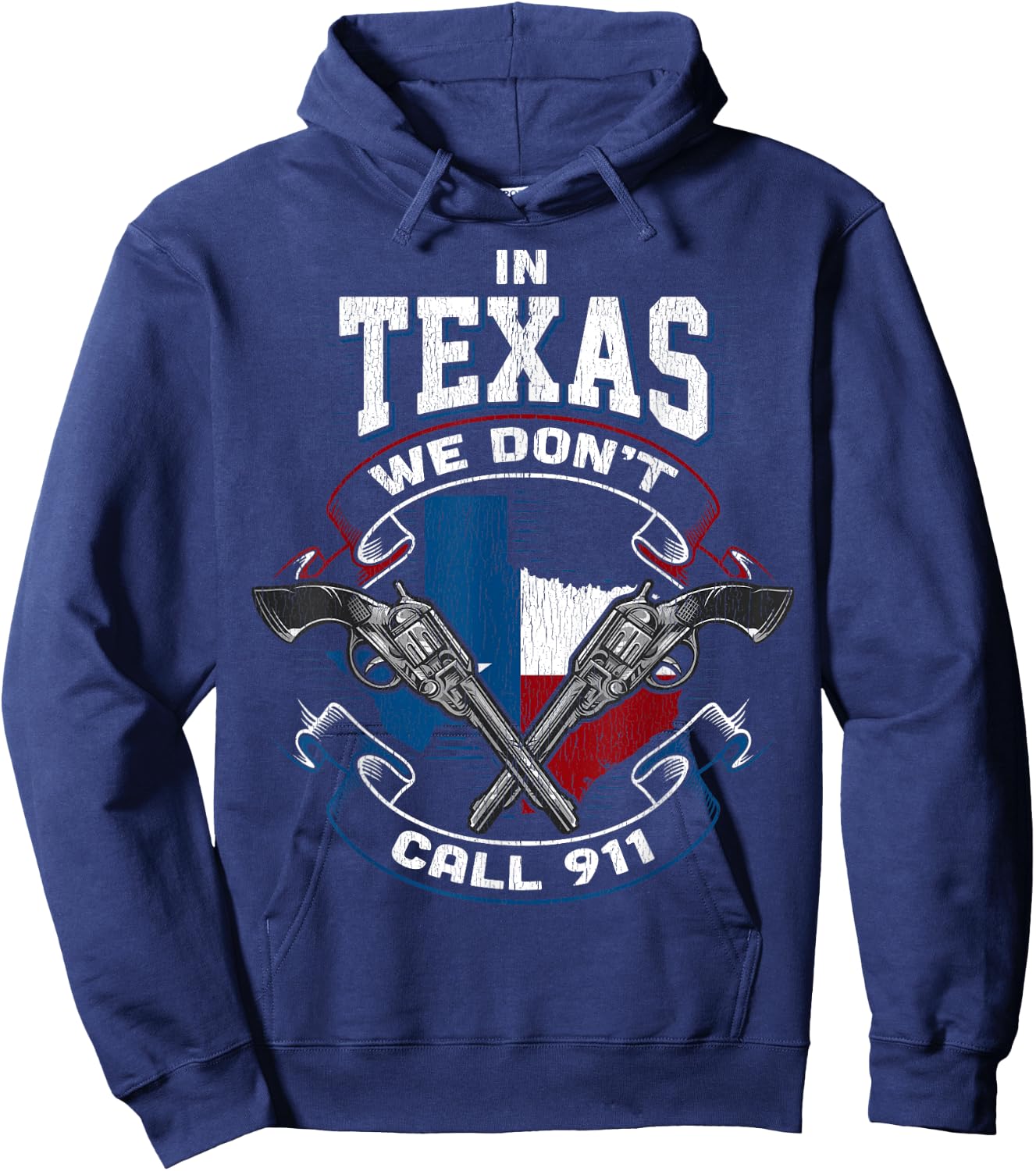 In Texas We Don't Call 911 Funny Texan Proud Gun Owner Gift Hoodie - Hoodie | Navy