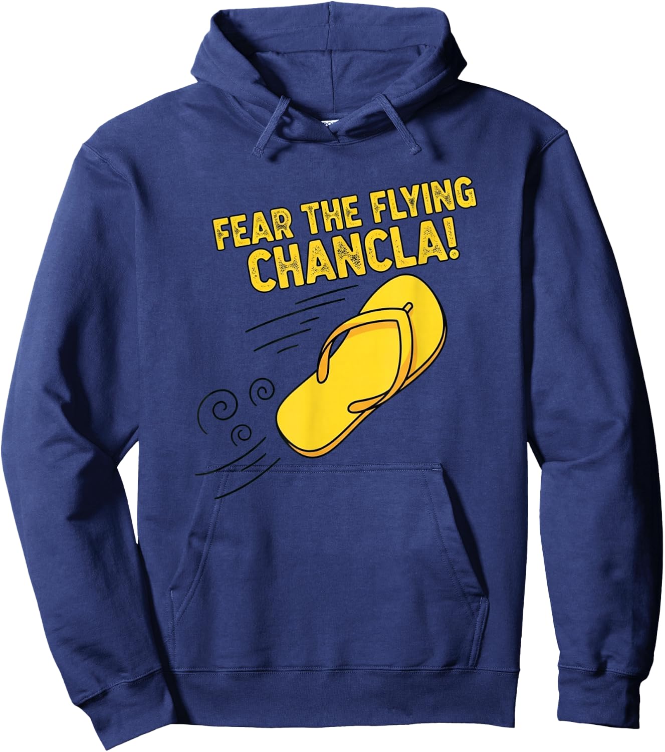 Fear The Flying Chancla Latino Mom's Funny Power Hoodie - Hoodie | Navy