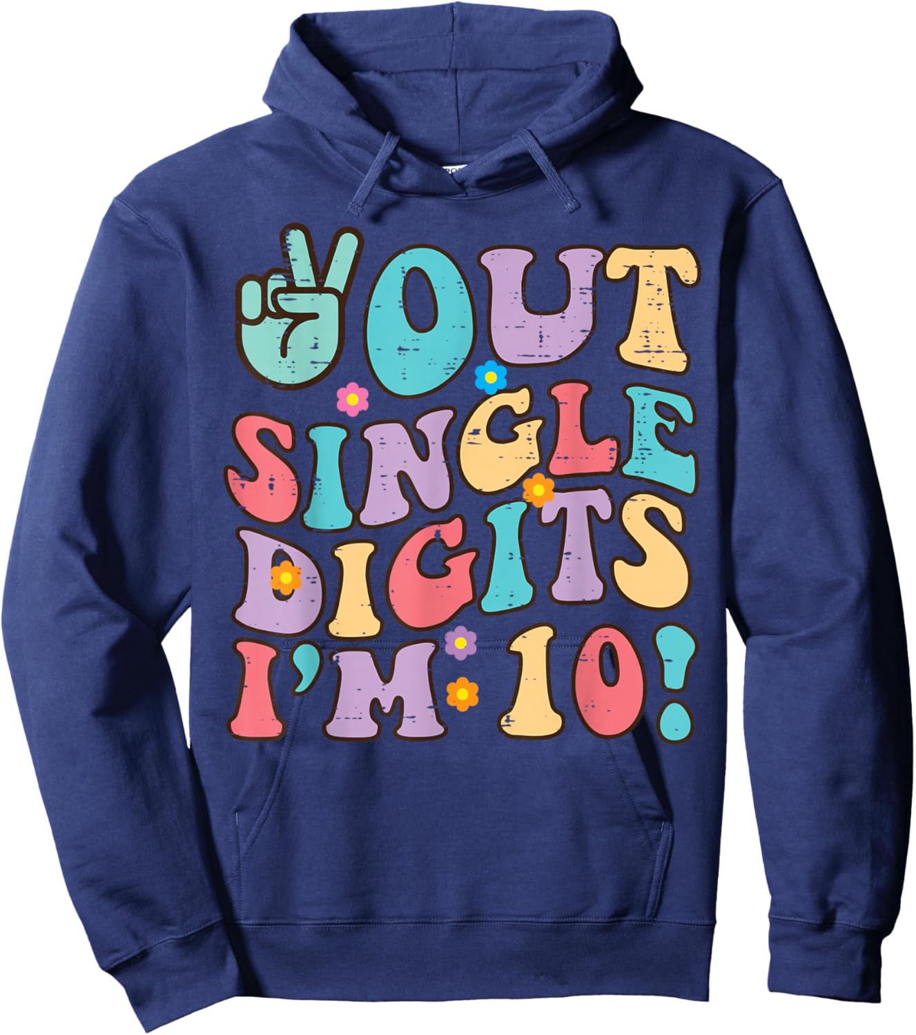 Peace Out Single Digits Im 10 10th Birthday Bday Groovy Kids Hoodie - Hoodie | Navy