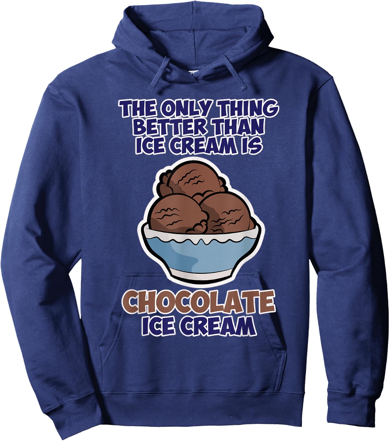 Funny Better than Ice Cream - Chocolate Hoodie - Hoodie | Navy