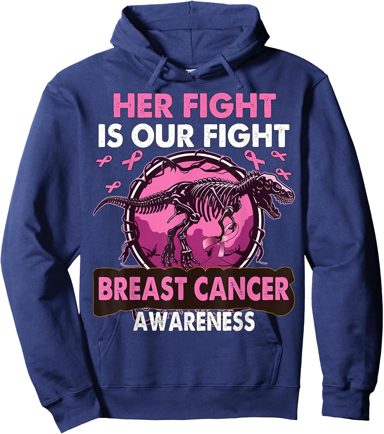 Dinosaur Her Fight Is Our Fight Breast Cancer Awareness Hoodie - Hoodie | Navy