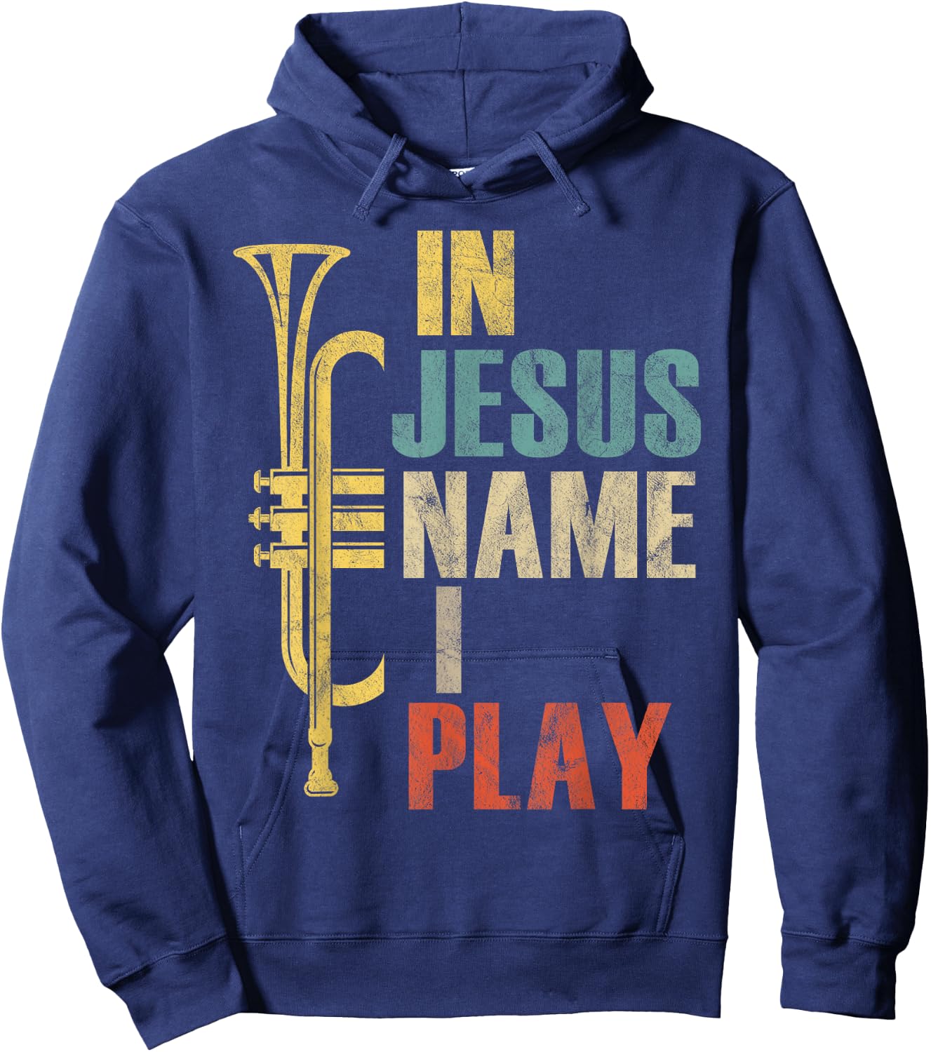 Vintage Trumpet In Jesus Name I Play Retro Trumpet Hoodie - Hoodie | Navy