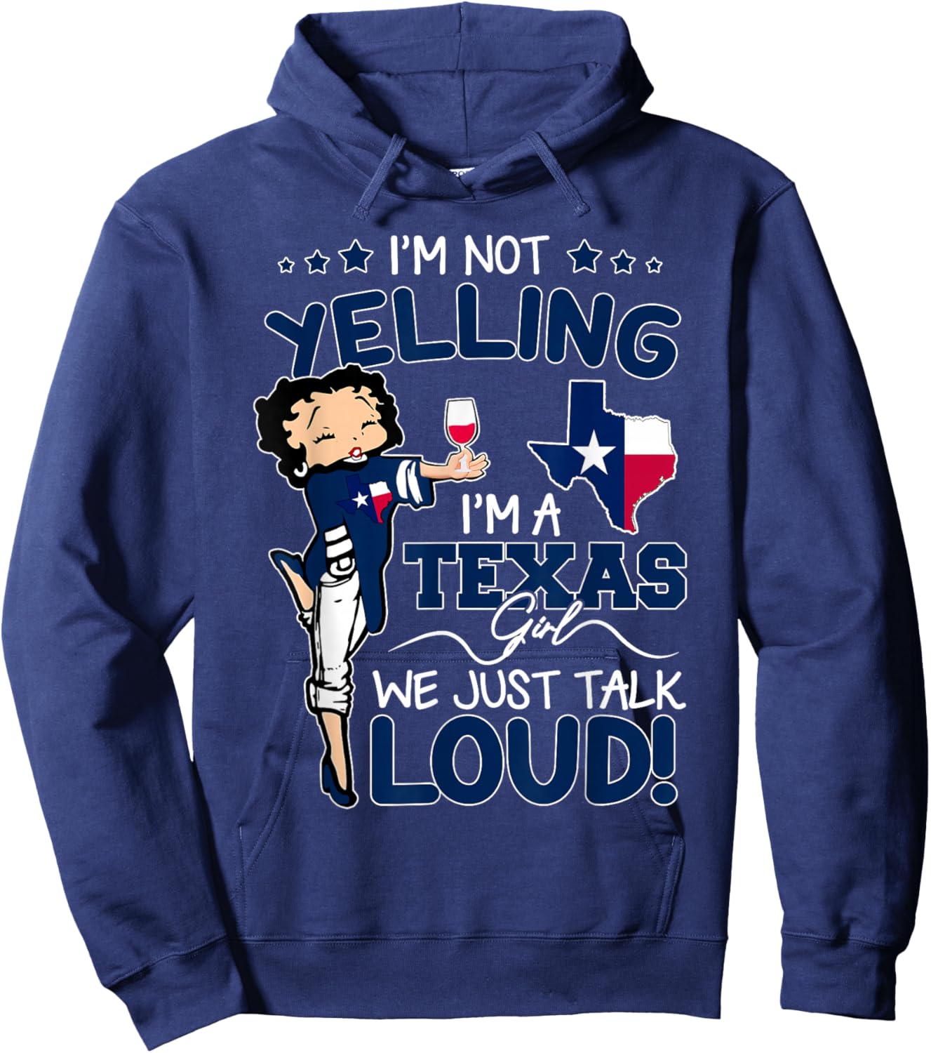 Funny I'm Not Yelling I'm An Texas Girl We Just Talk Loud Hoodie - Hoodie | Navy