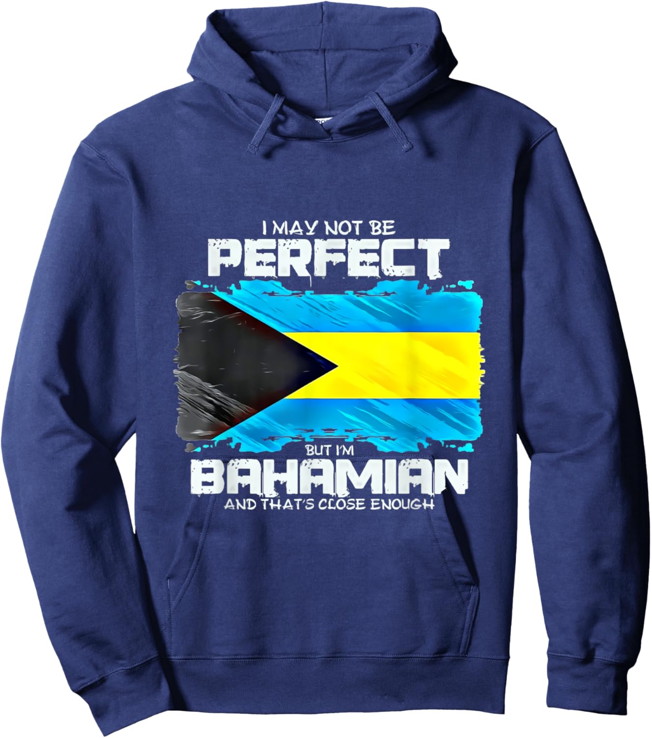 I May Not Be Perfect But Im Bahamian Hoodie - Hoodie | Navy
