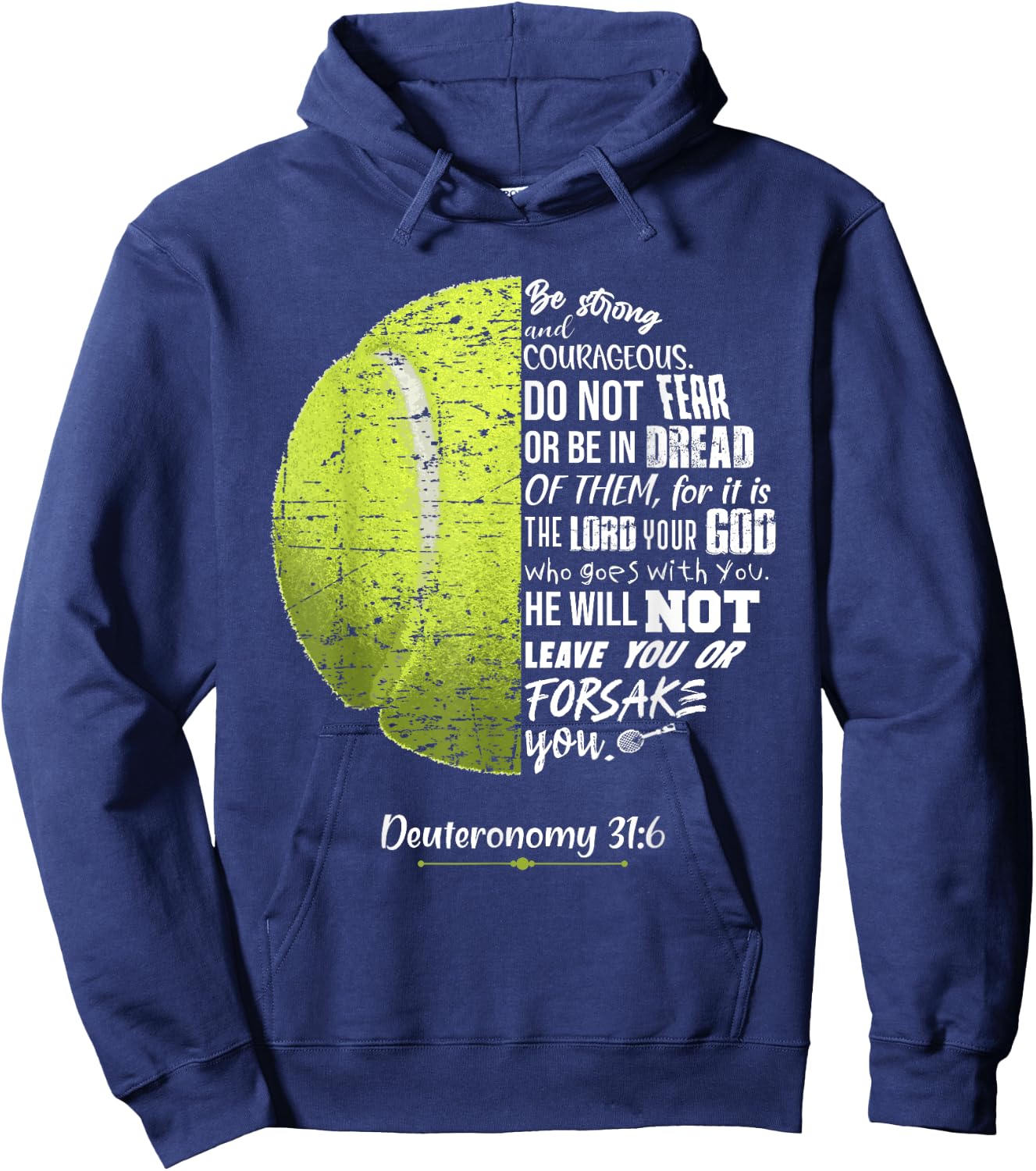 Christian Tennis Deuteronomy 31:6 Bible Verse for Faith God Hoodie - Hoodie | Navy