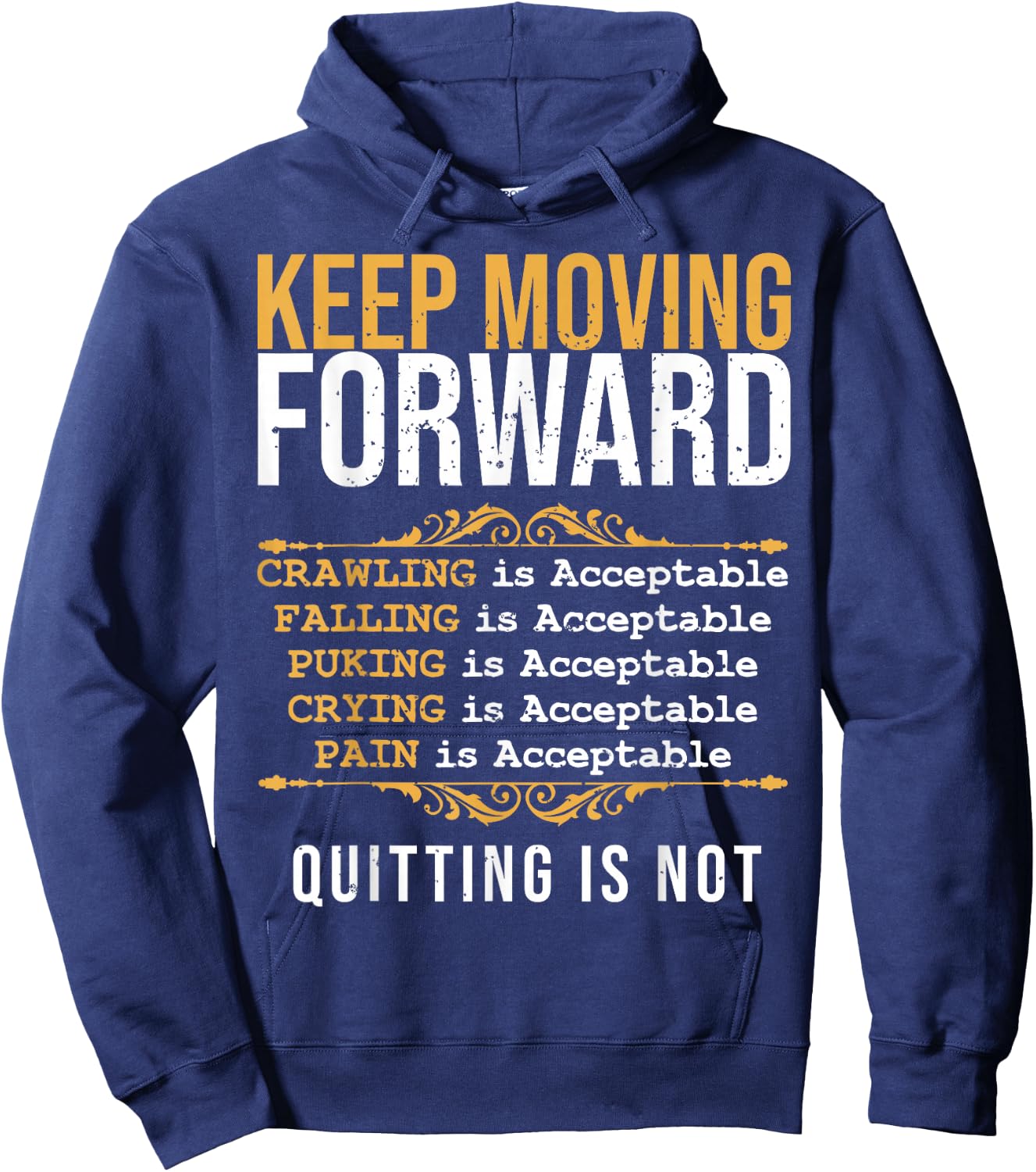 Keep Moving Forward Quitting Is Not Good Positive Quote Hoodie - Hoodie | Navy