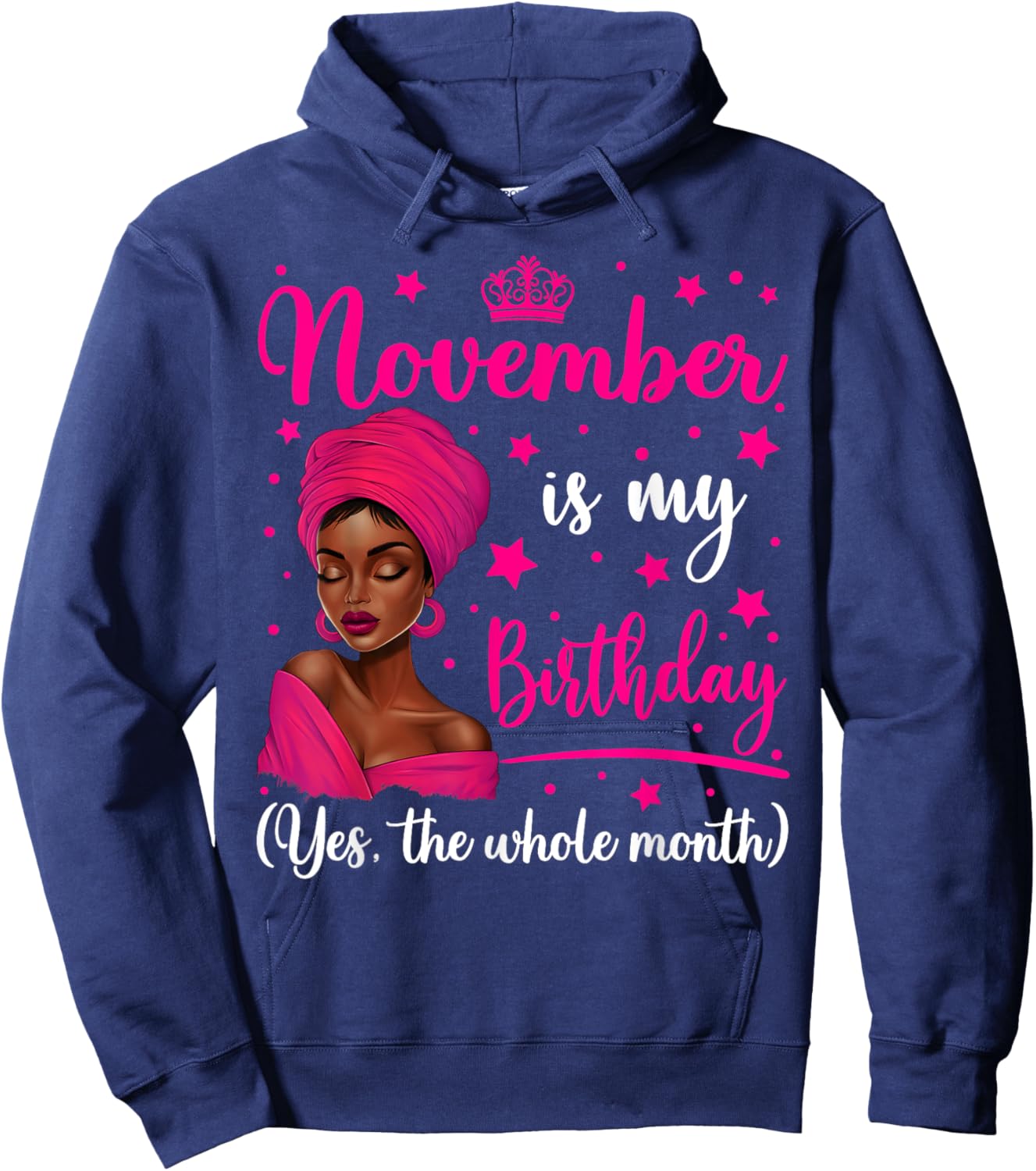 November Is My Birthday Headwrap Black Woman Birthday Queen Hoodie - Hoodie | Navy